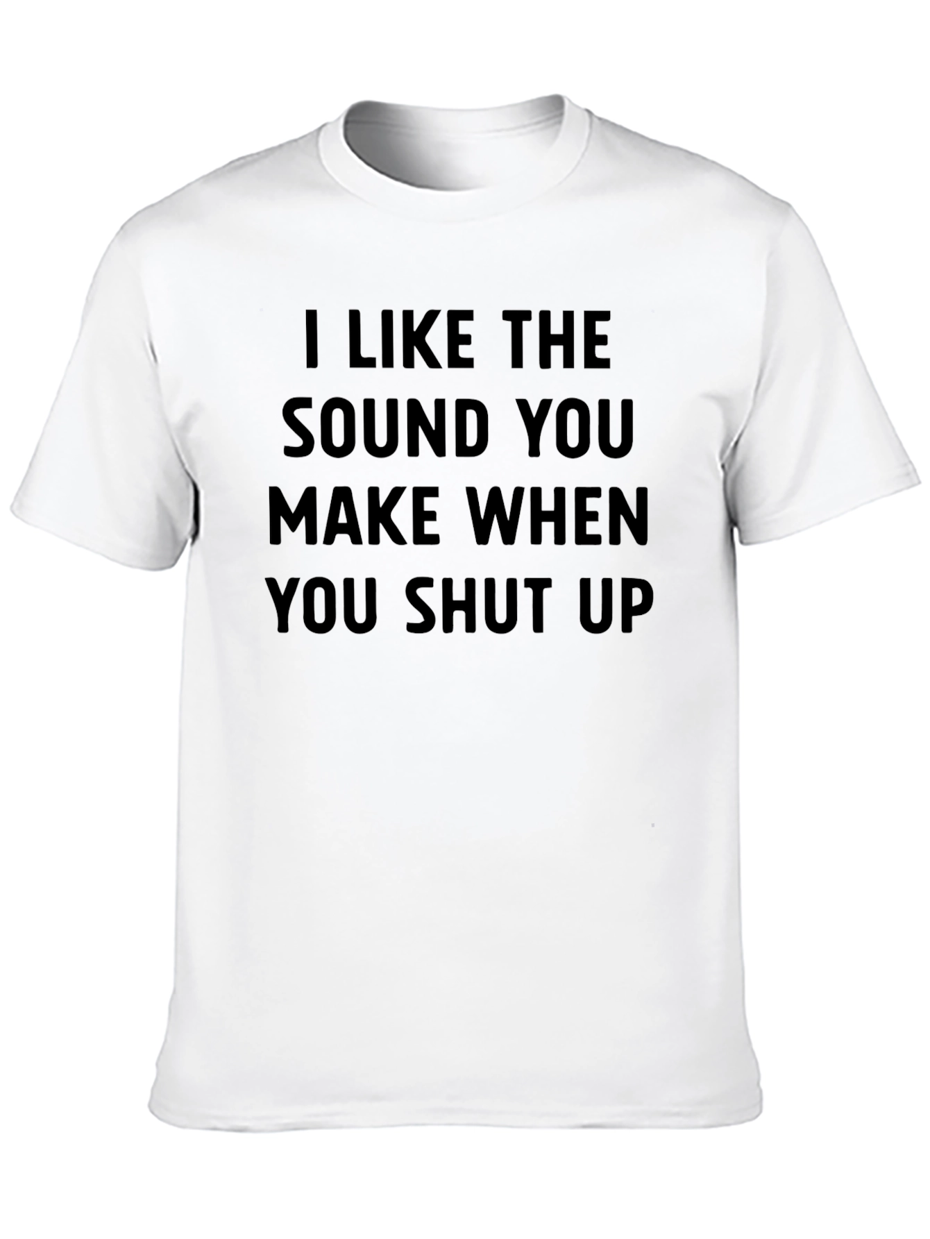 I Like The Sound You Make Funny Graphic T-Shirt