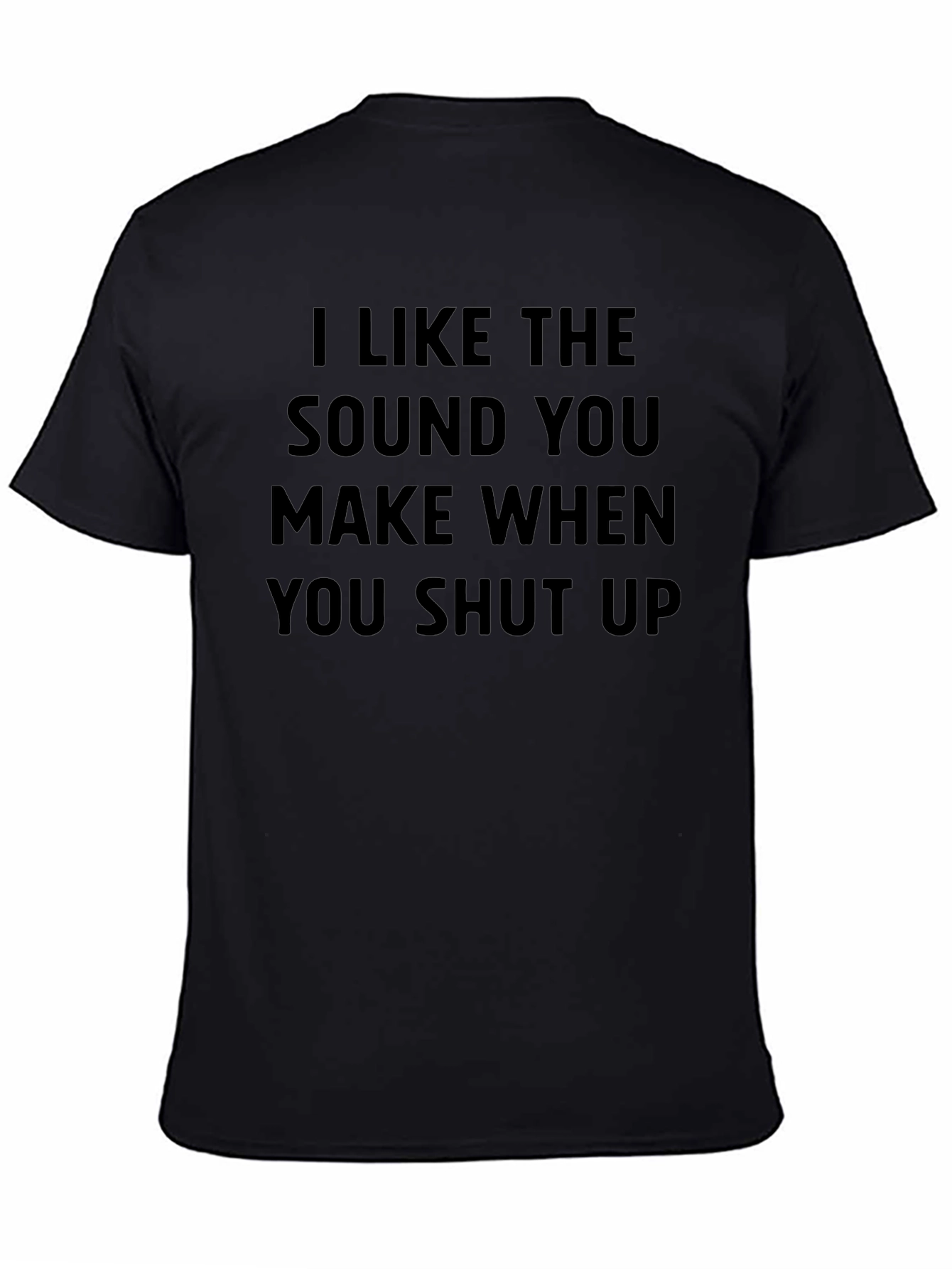 I Like The Sound You Make Funny Graphic T-Shirt