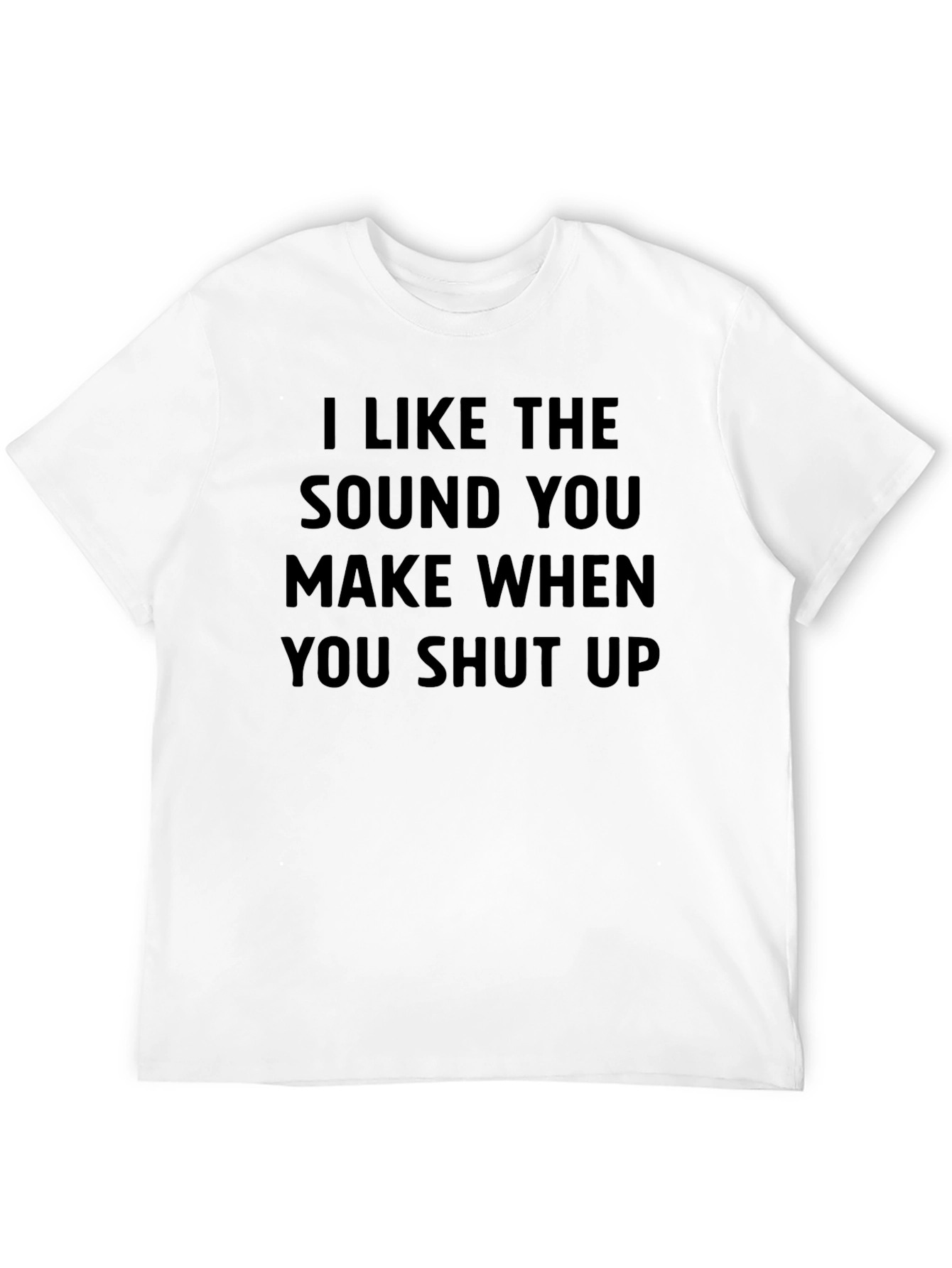 I Like The Sound You Make Funny Graphic T-Shirt