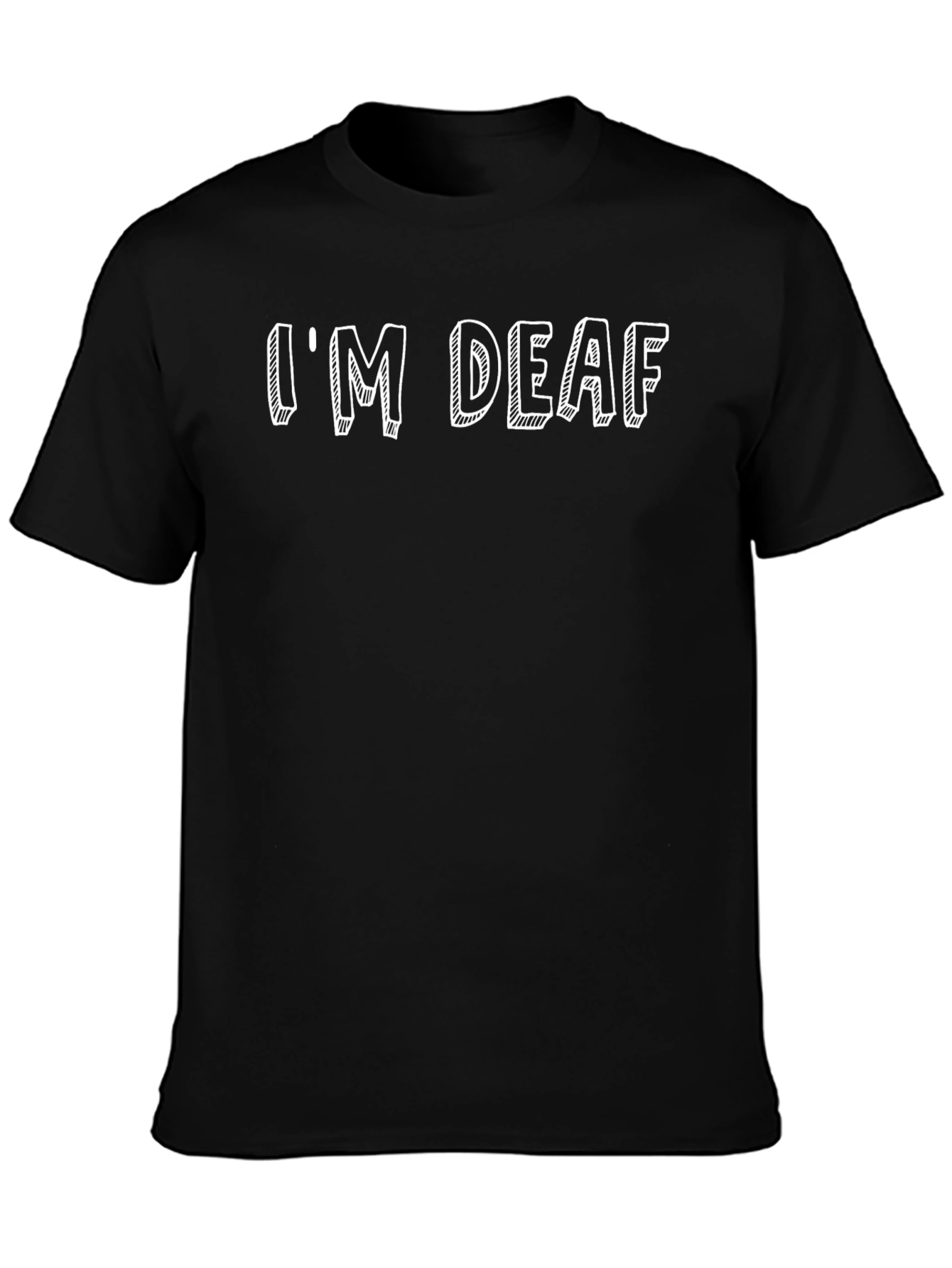 Im Deaf Graphic T-Shirt - Black Crew Neck