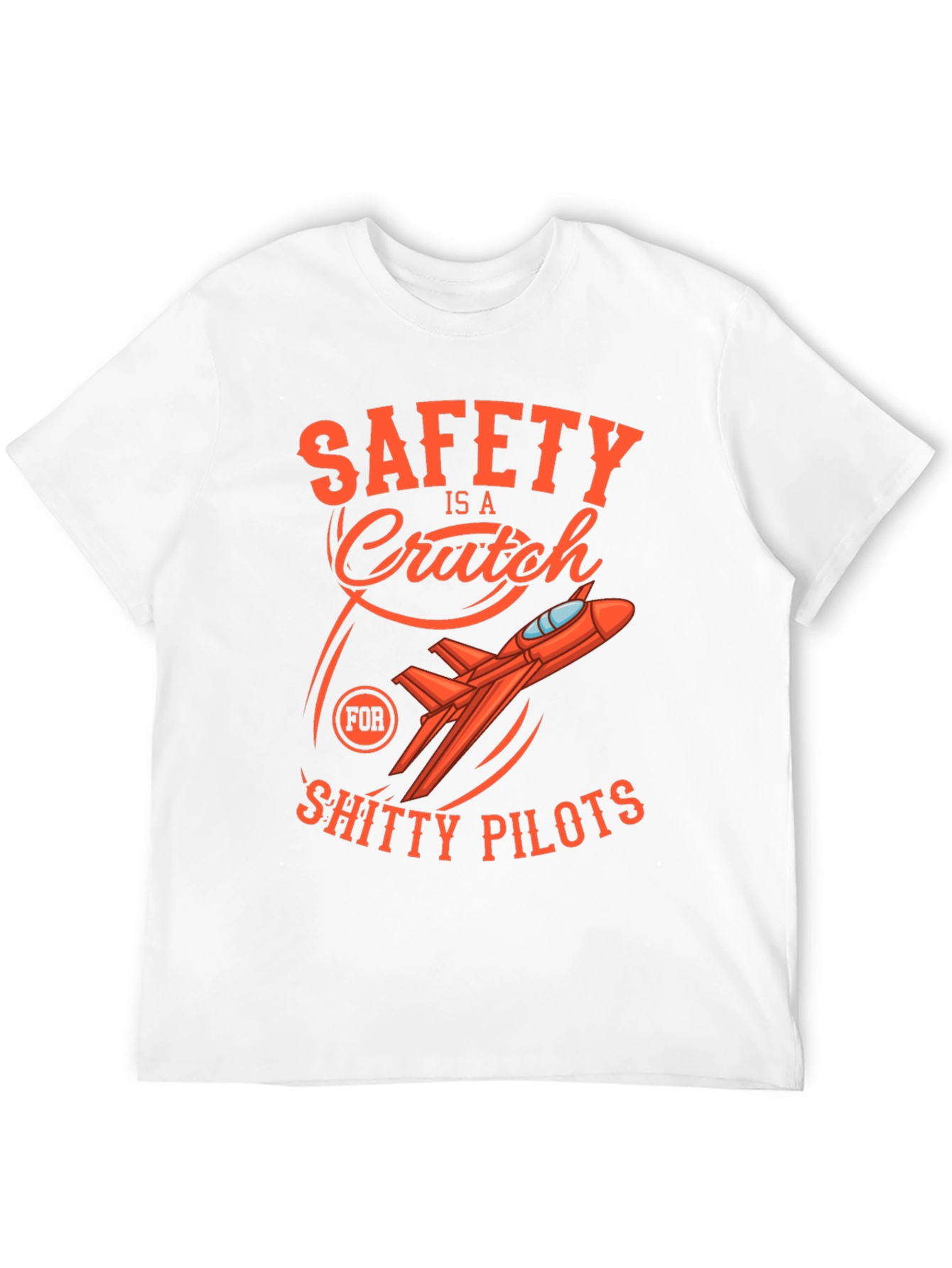 Safety Is A Crutch Graphic Tee