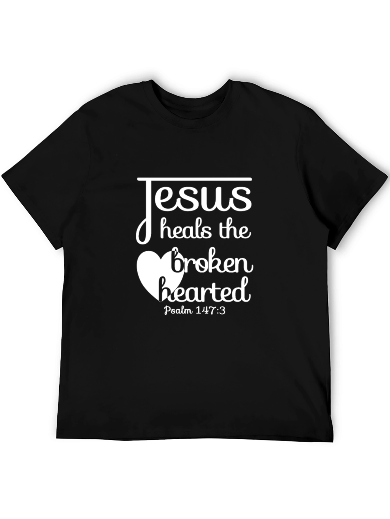 Jesus Heals the Broken Hearted Black T-Shirt