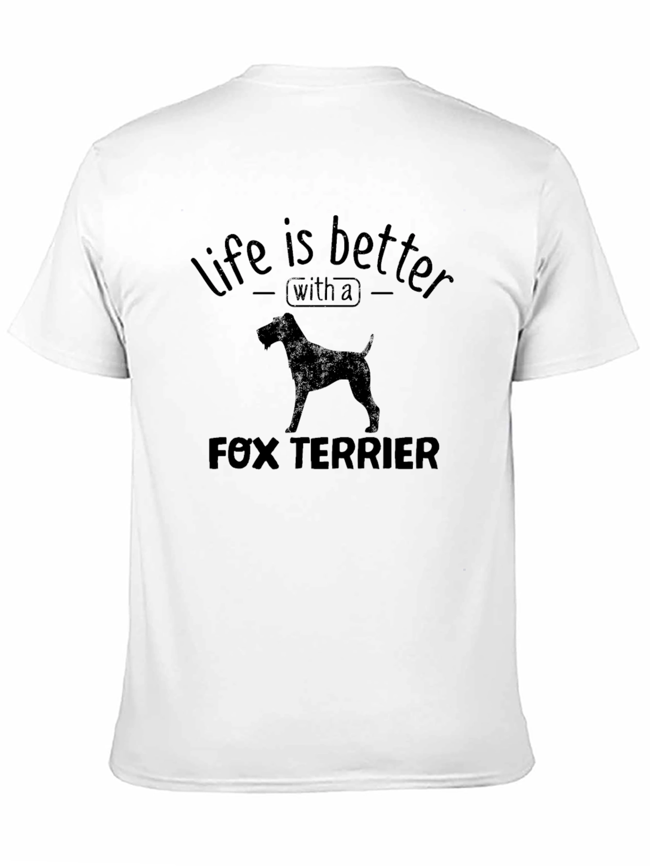 Life is Better with a Fox Terrier T-Shirt