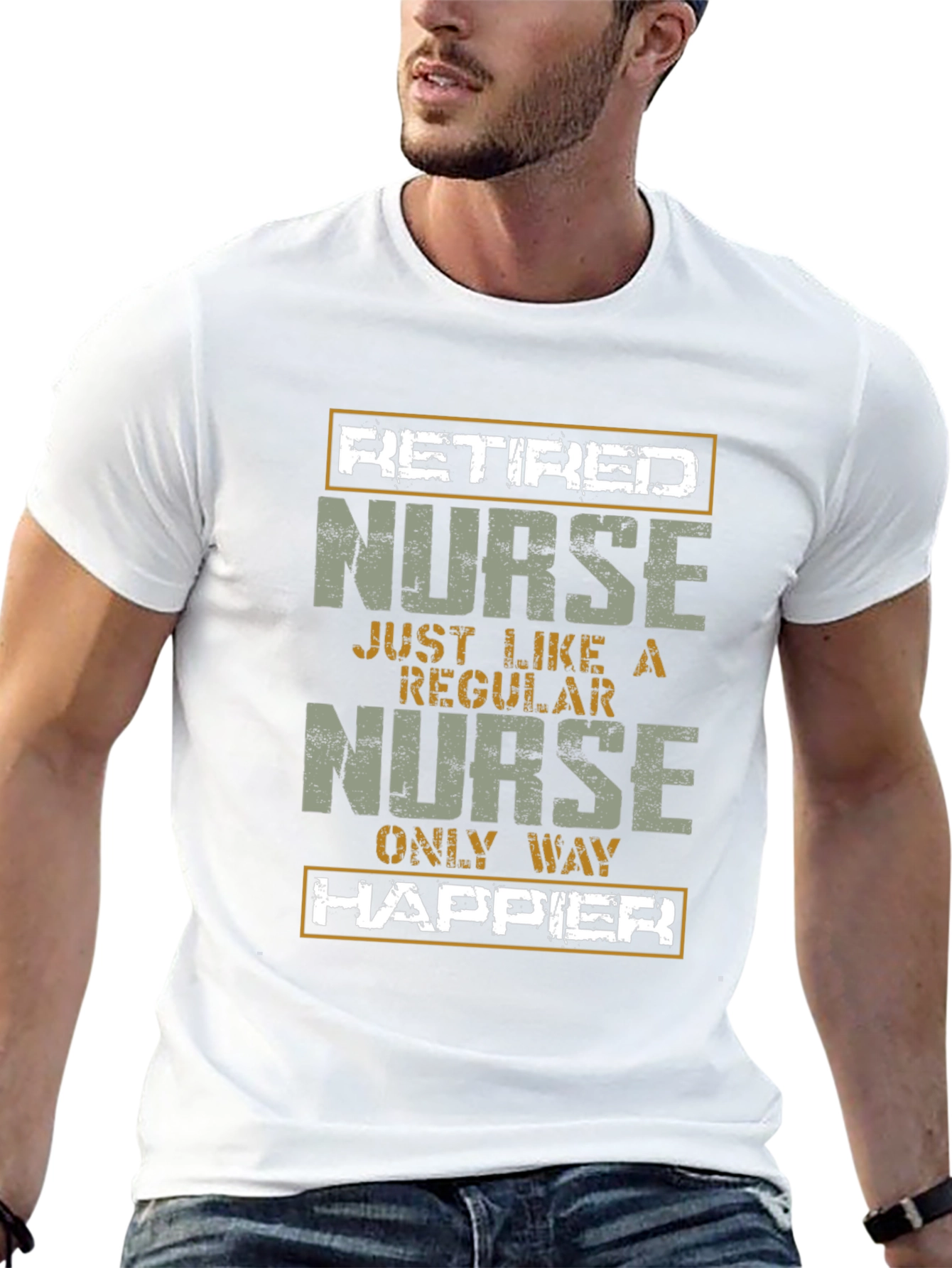 Retired Nurse T-Shirt - Only Way Happier