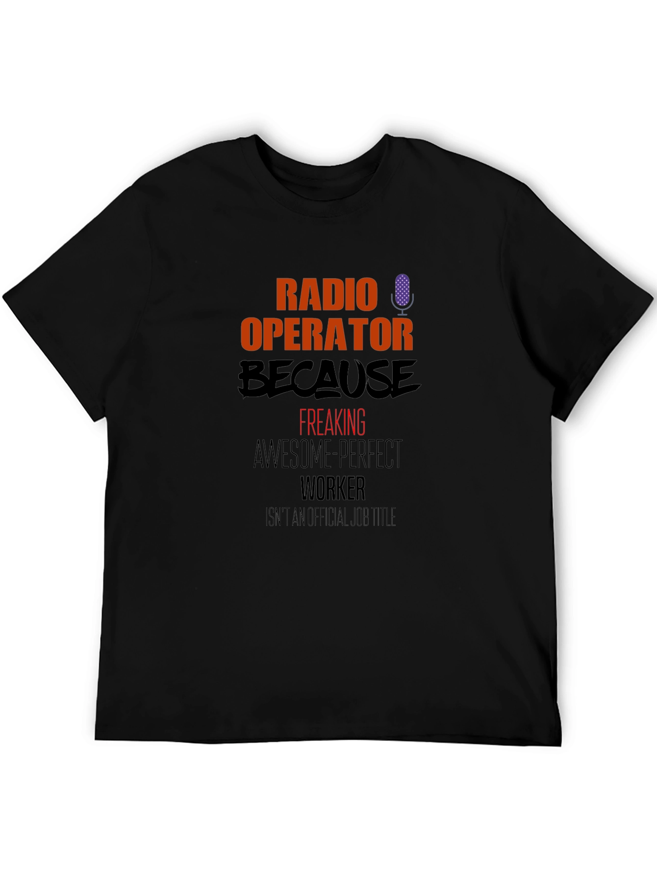 Radio Operator T-Shirt - Freaking Awesome Worker