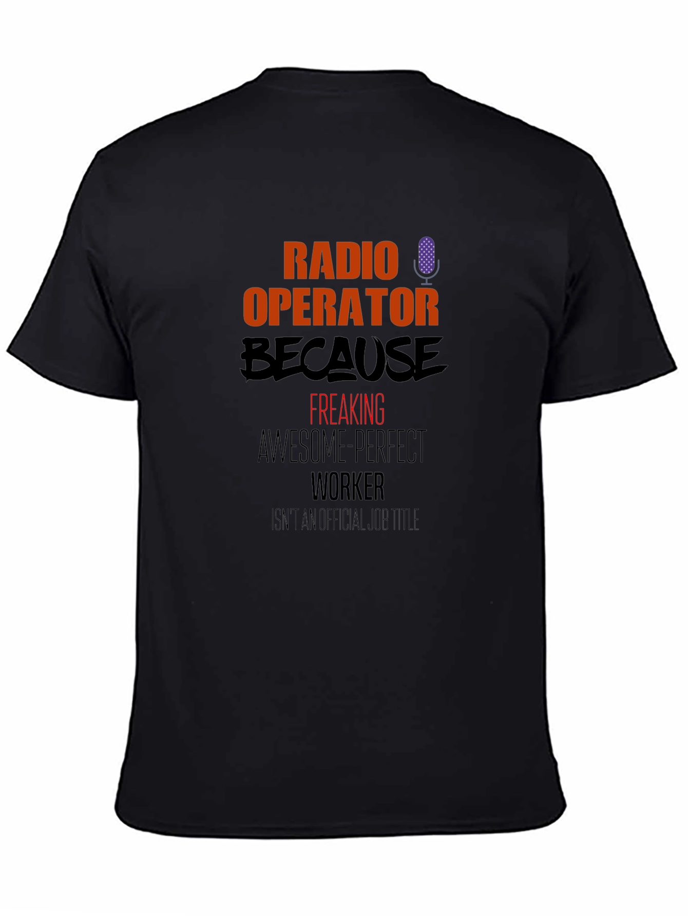 Radio Operator T-Shirt - Freaking Awesome Worker