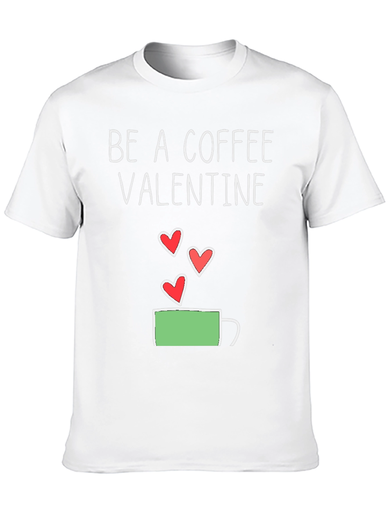 Be a Coffee Valentine T-Shirt