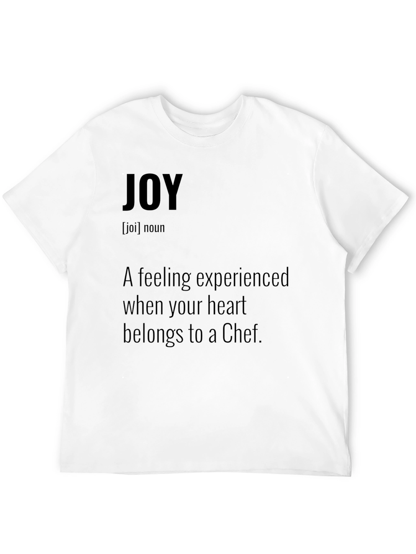Joy Definition Chef T-Shirt