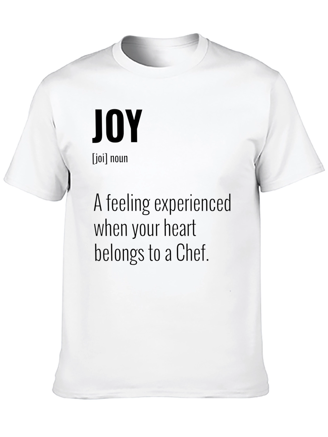 Joy Definition Chef T-Shirt