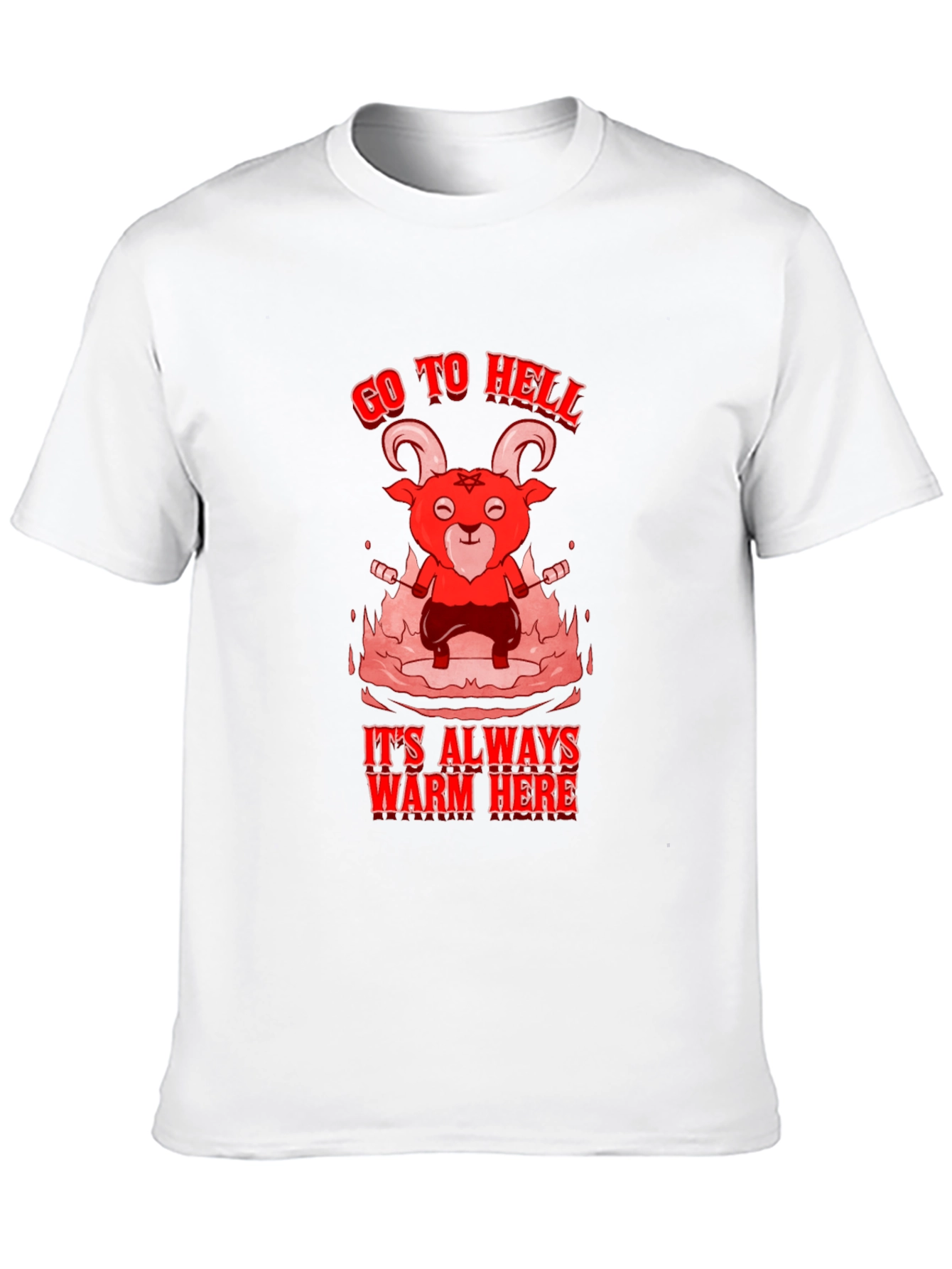 Go to Hell T-Shirt - Warm Here