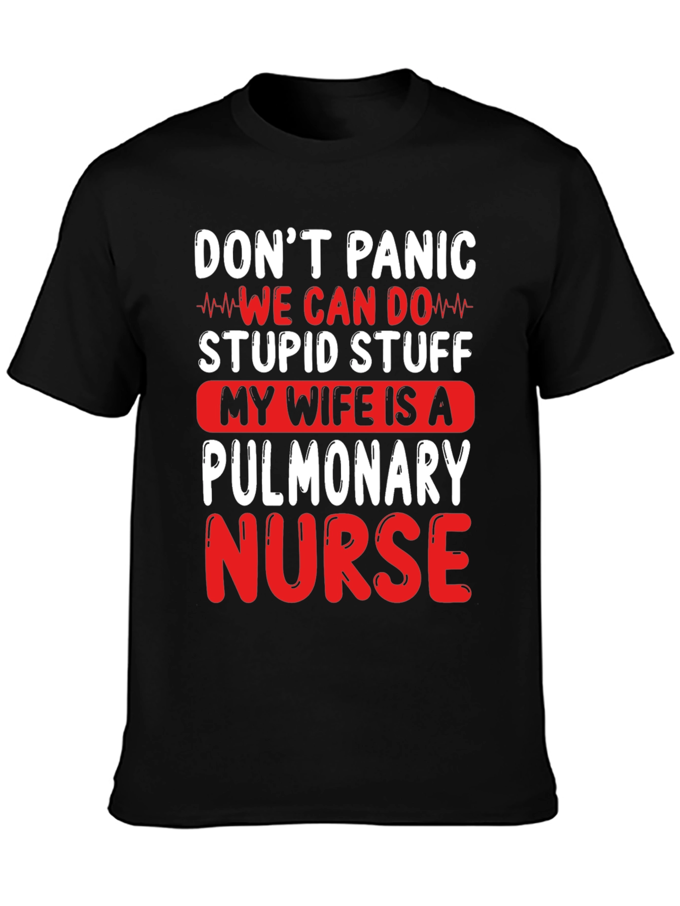 Pulmonary Nurse T-Shirt - Dont Panic
