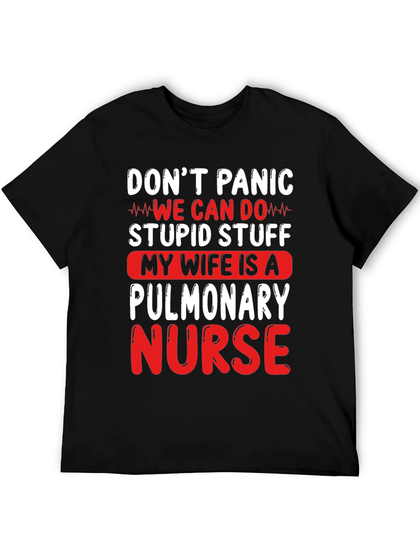 Pulmonary Nurse T-Shirt - Dont Panic