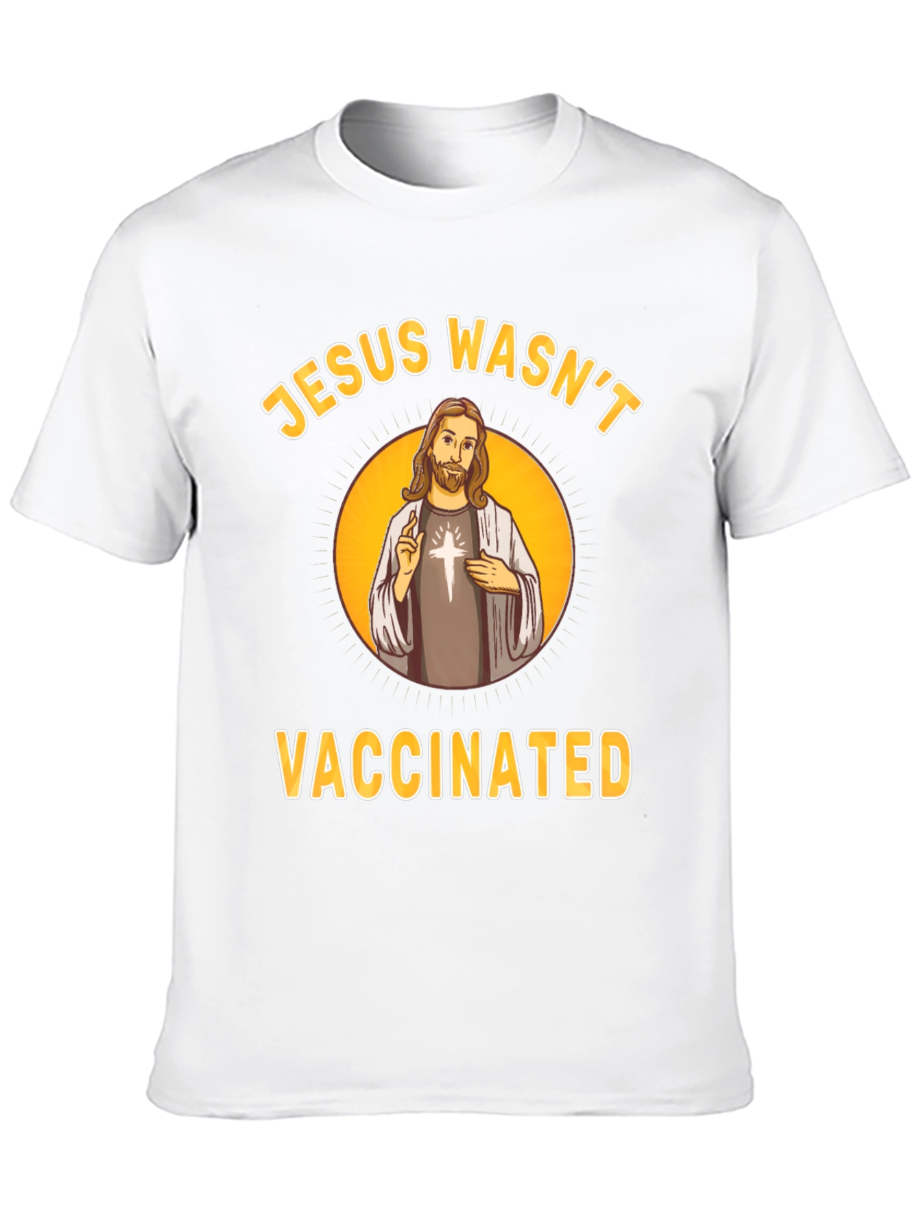 Jesus Wasnt Vaccinated T-Shirt Funny Slogan Tee