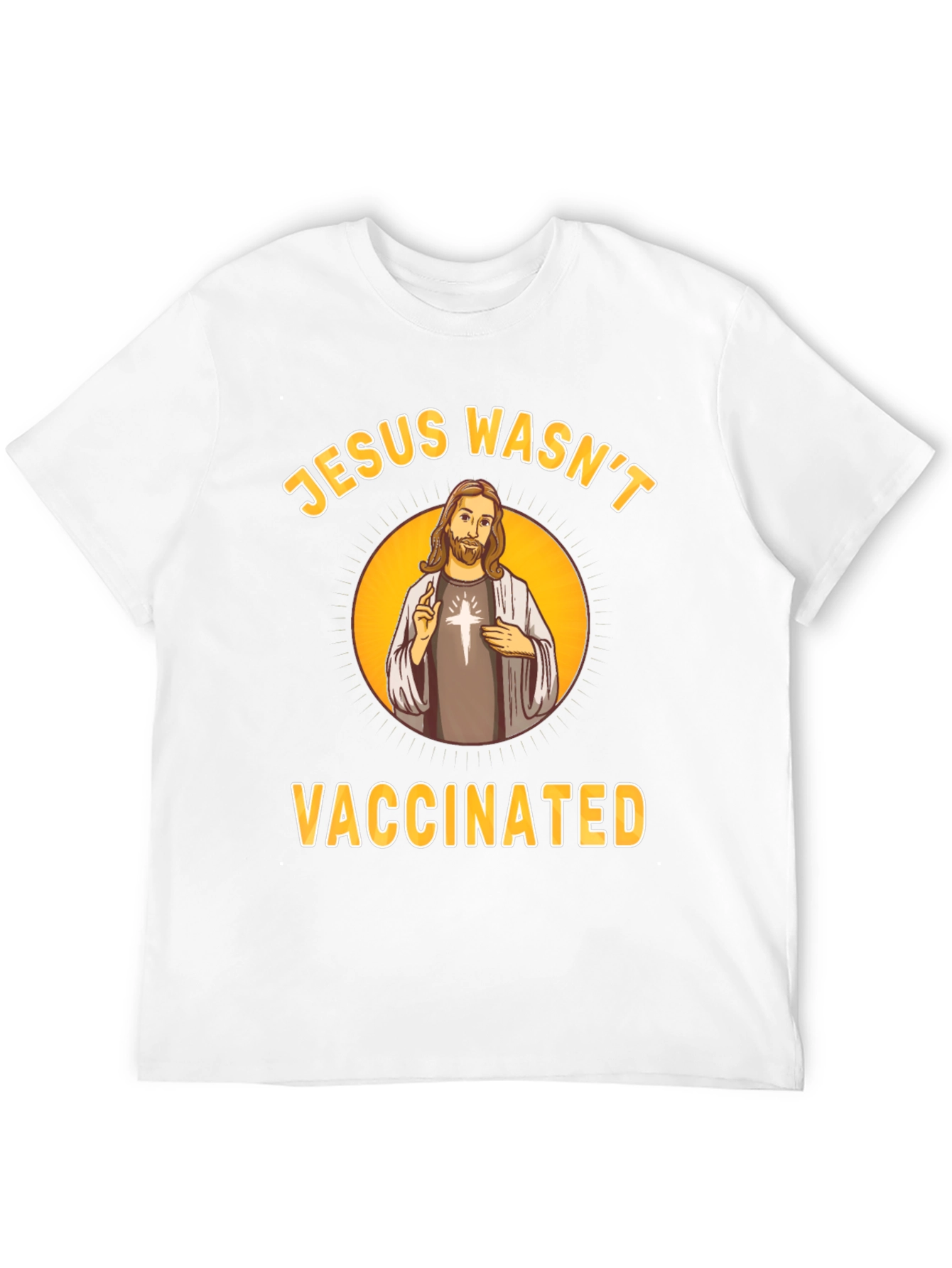 Jesus Wasnt Vaccinated T-Shirt Funny Slogan Tee