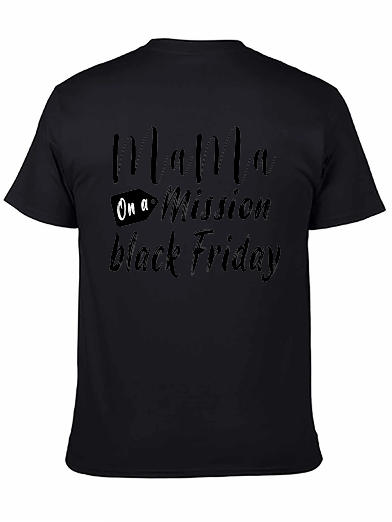 Mama On a Mission Black Friday T-Shirt