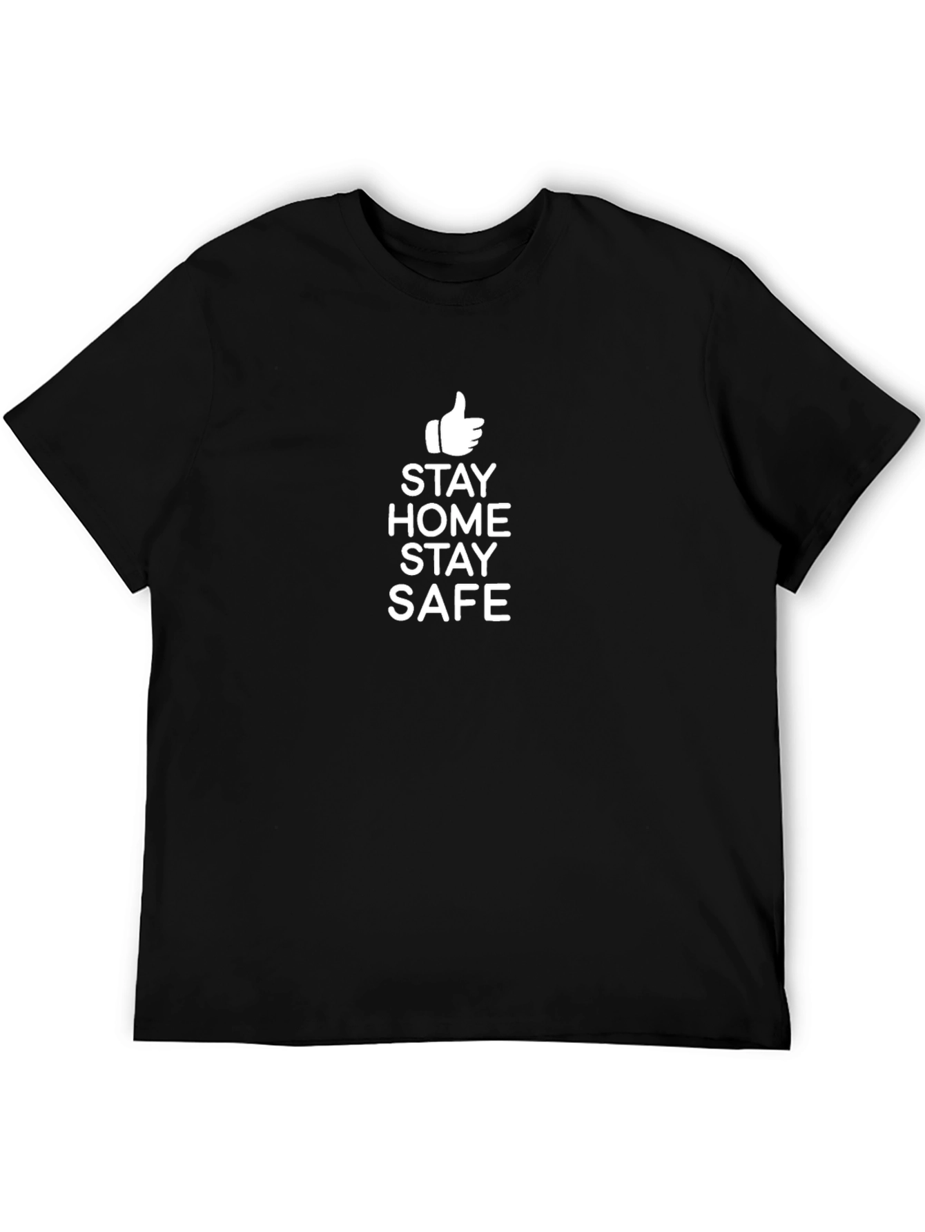 Stay Home Stay Safe Graphic T-Shirt
