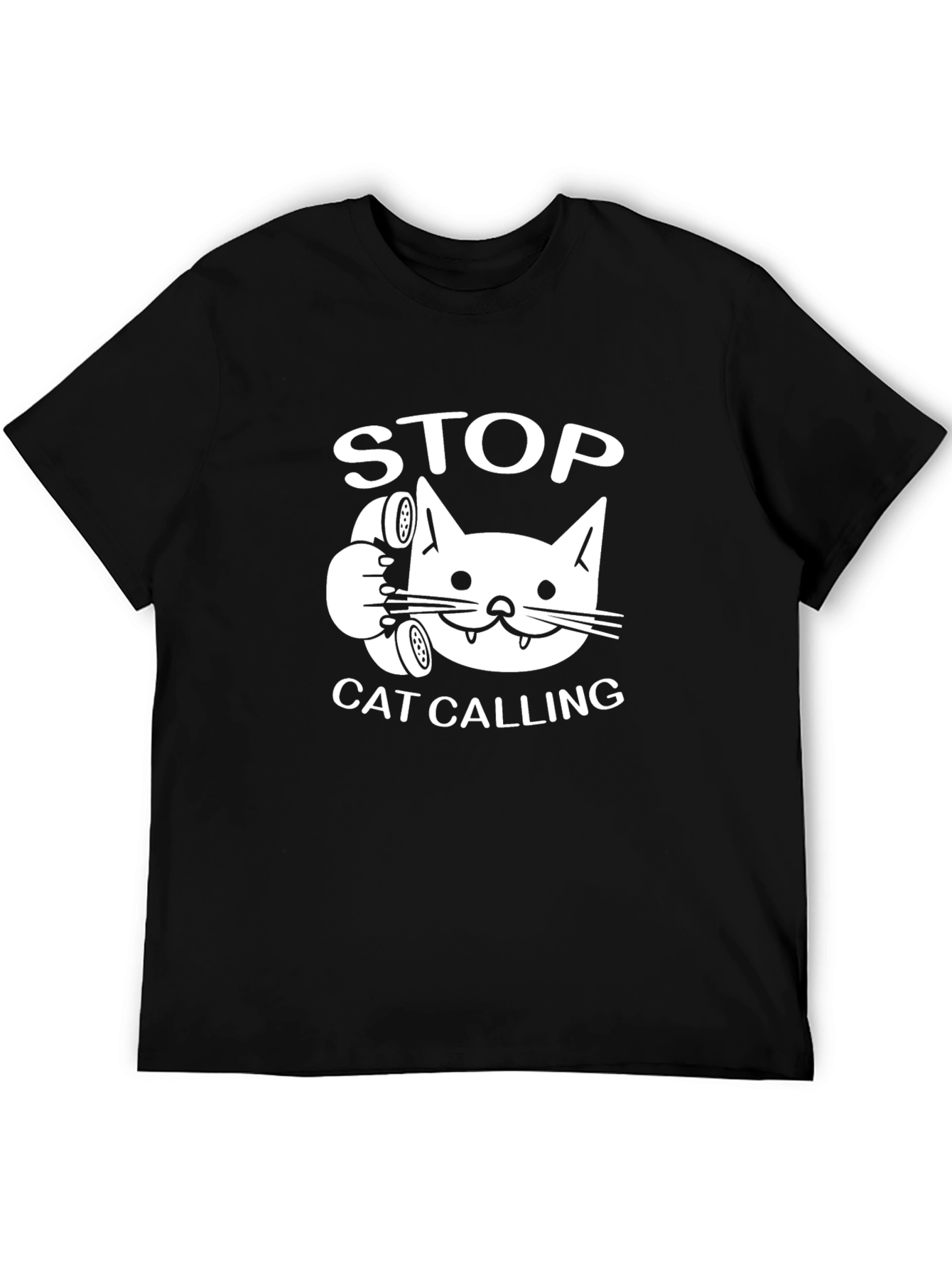 Stop Cat Calling Funny Novelty T-Shirt