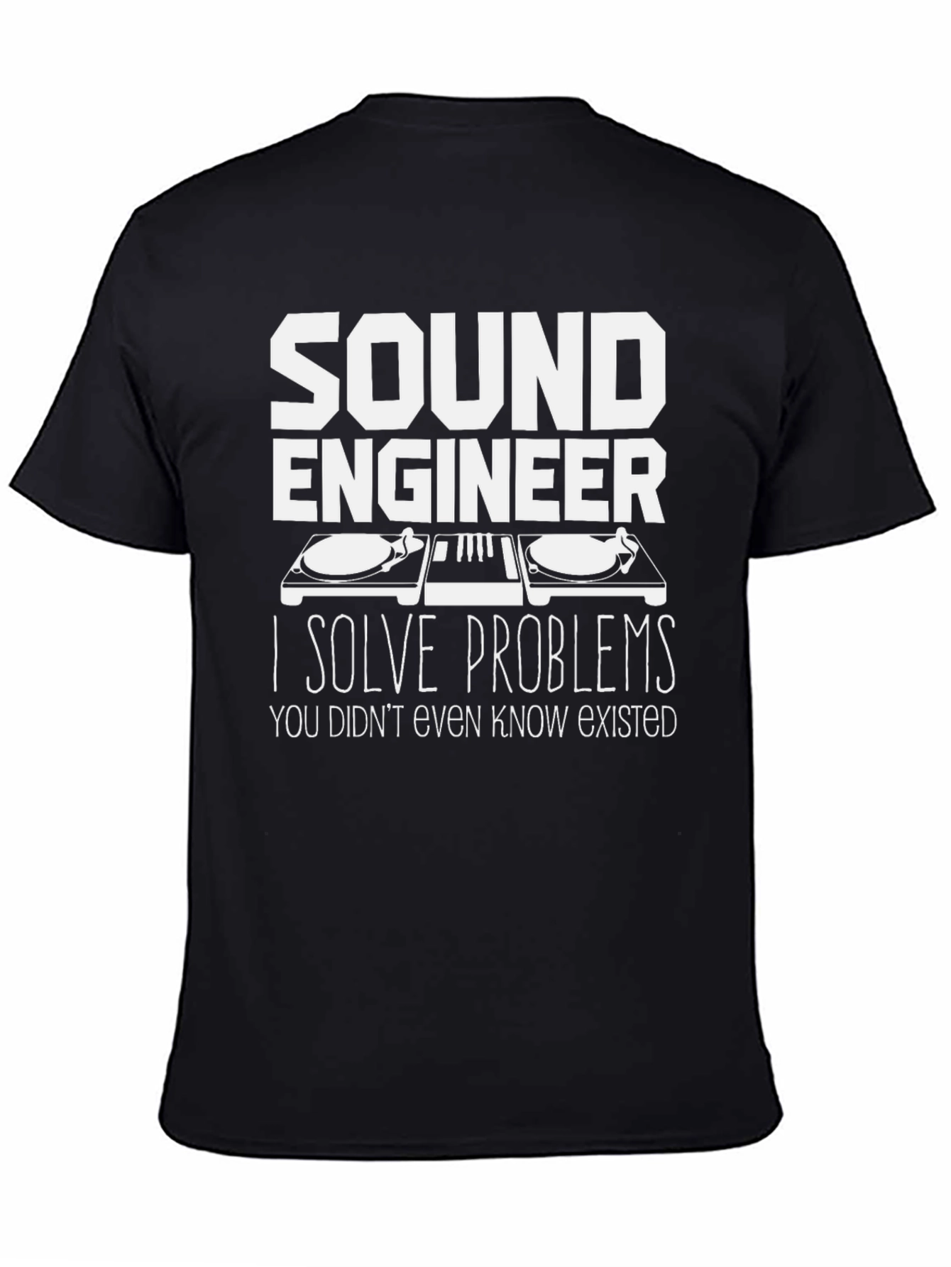 Sound Engineer T-Shirt: Problem Solver Tee