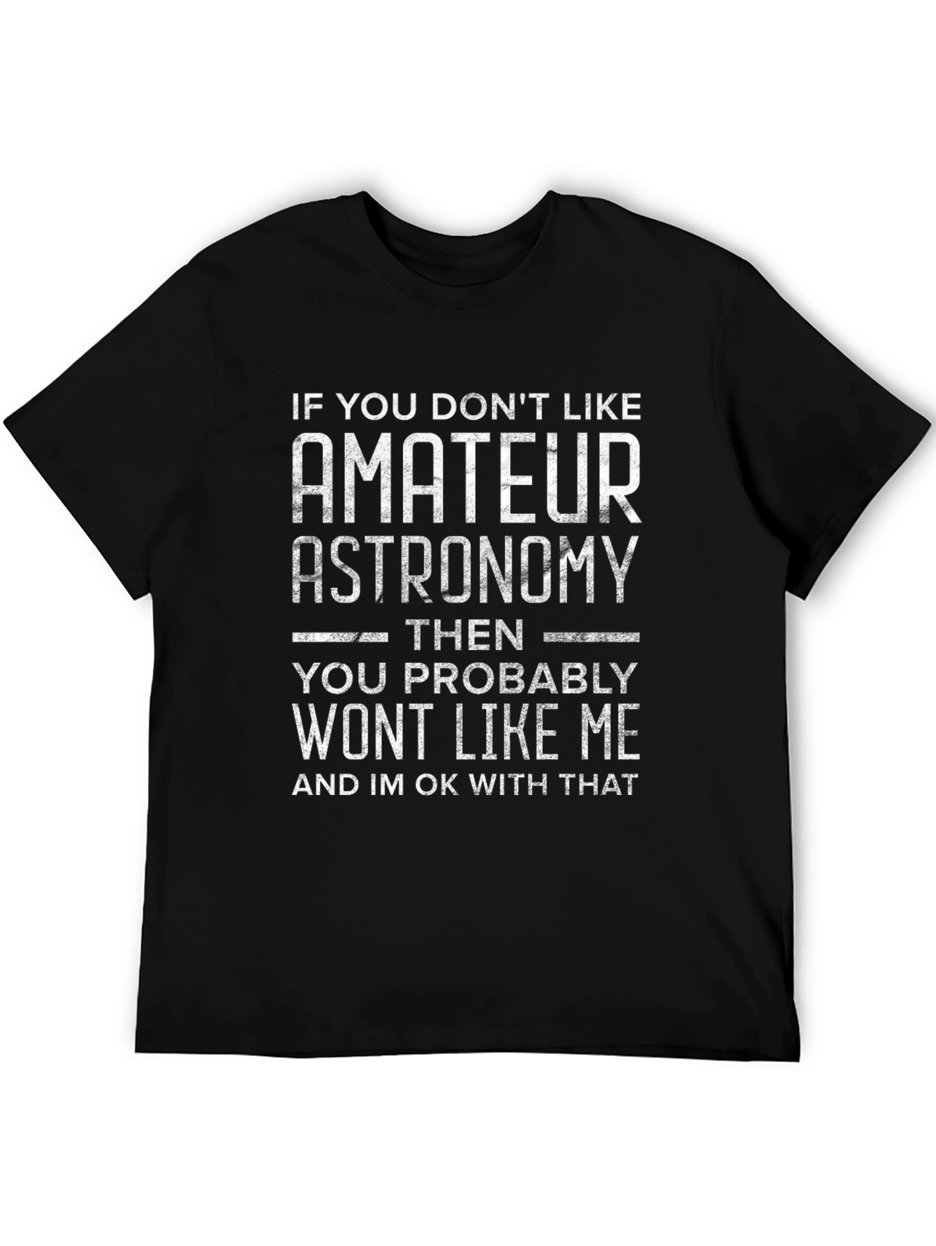 Amateur Astronomy T-Shirt -  Astronomy Lover Gift