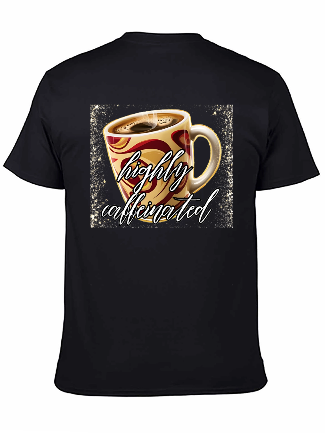 Highly Caffeinated Graphic Tee - Coffee Lover Shirt