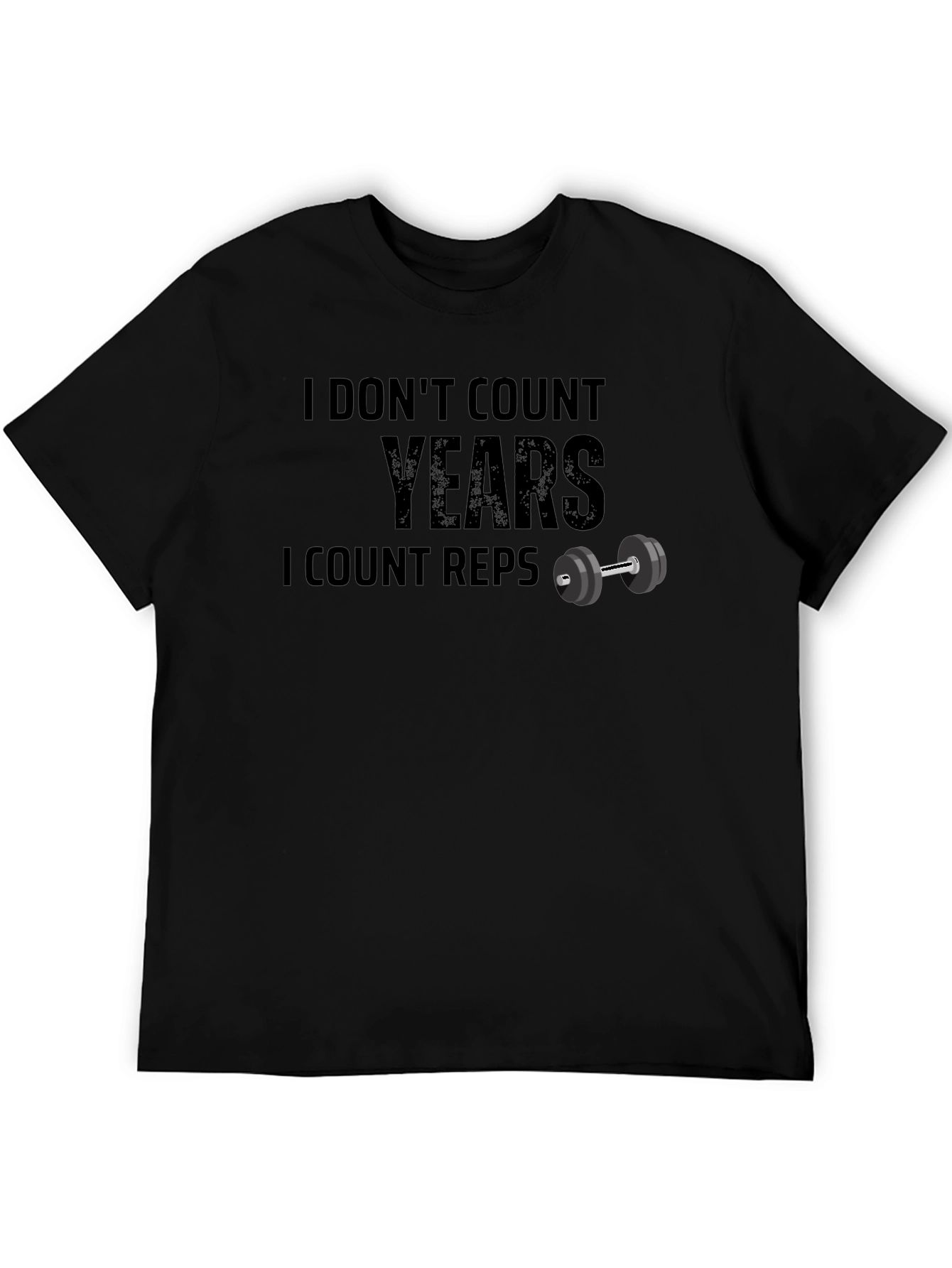 I Dont Count Years T-Shirt - Gym Motivation