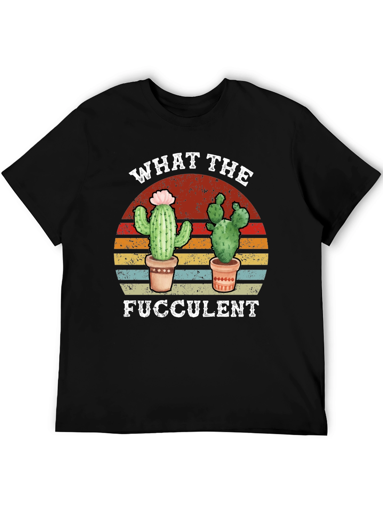 What the Fucculent Cactus Graphic T-Shirt