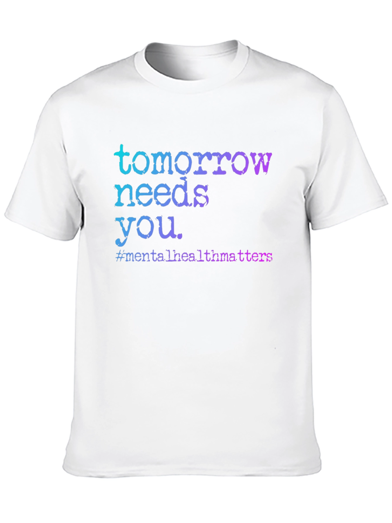 Tomorrow Needs You Mental Health T-Shirt
