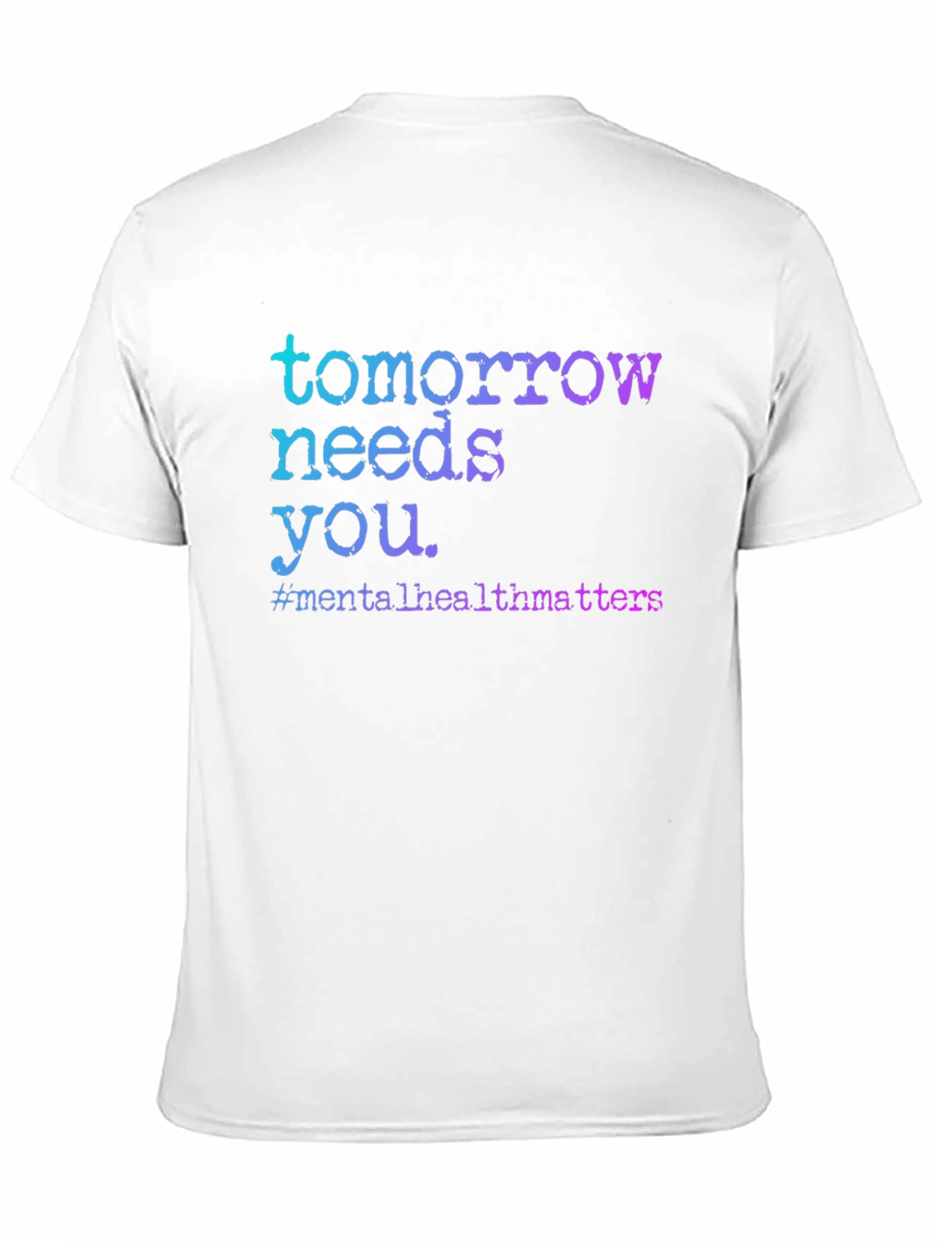 Tomorrow Needs You Mental Health T-Shirt