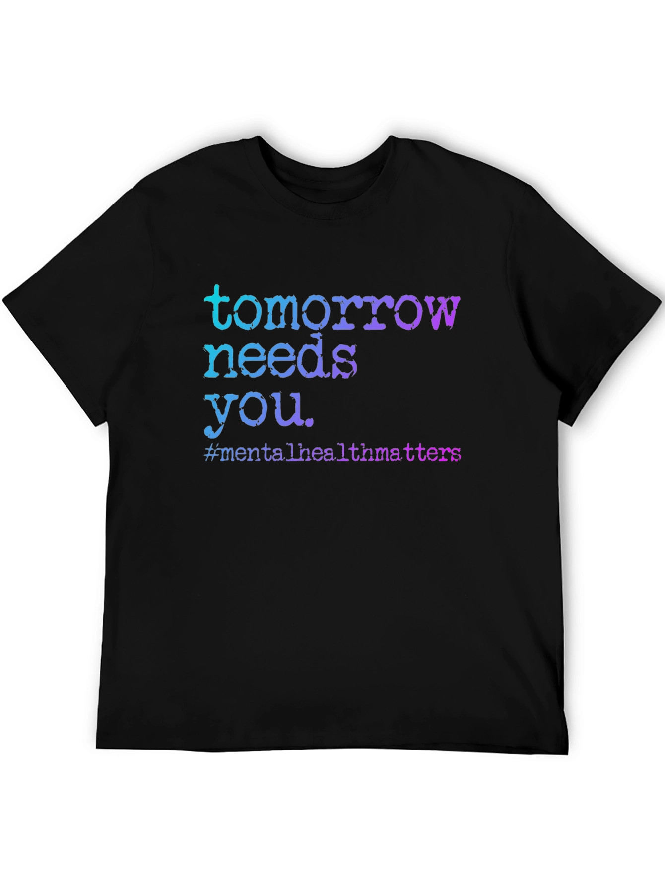 Tomorrow Needs You Mental Health T-Shirt