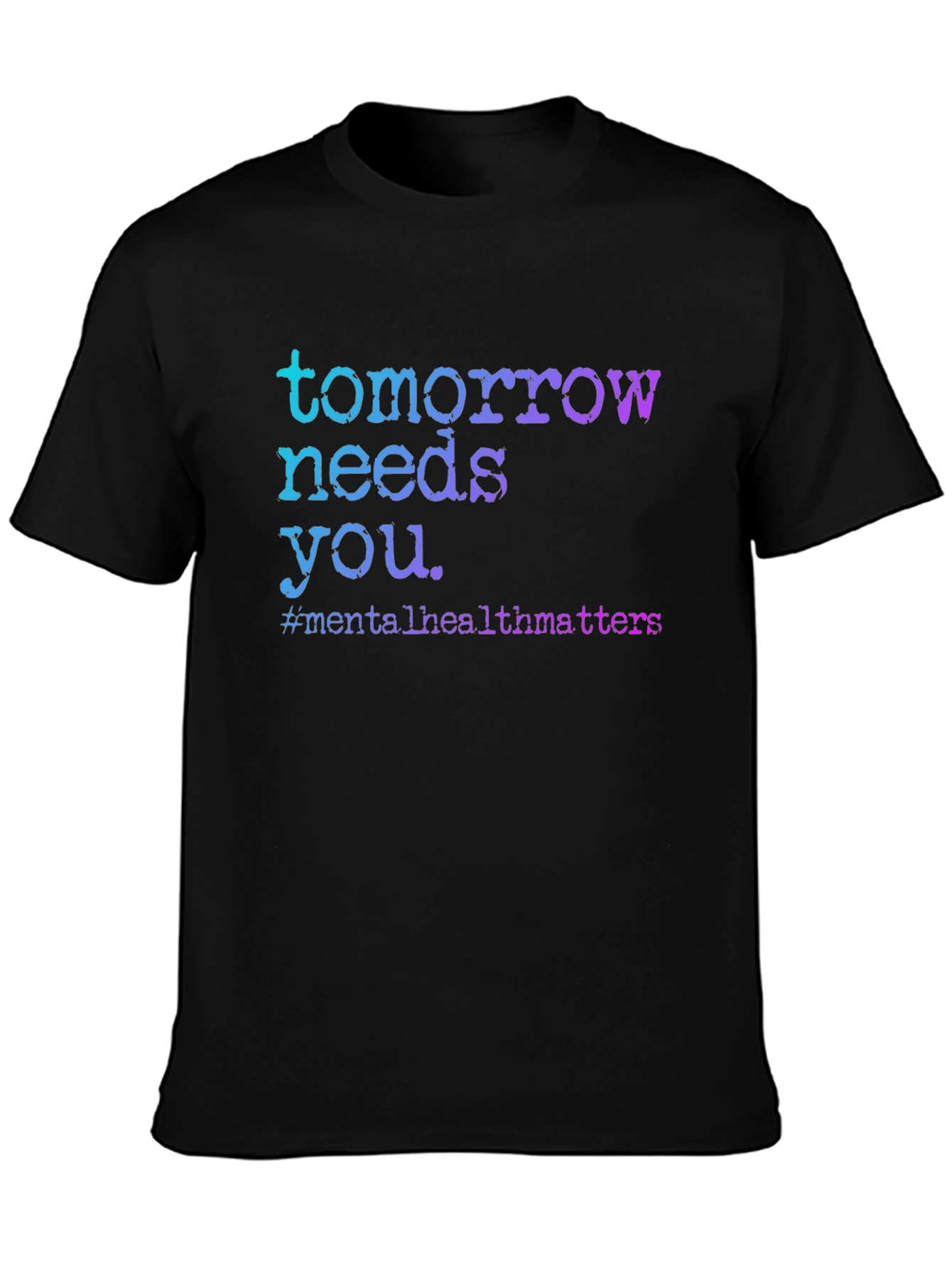 Tomorrow Needs You Mental Health T-Shirt