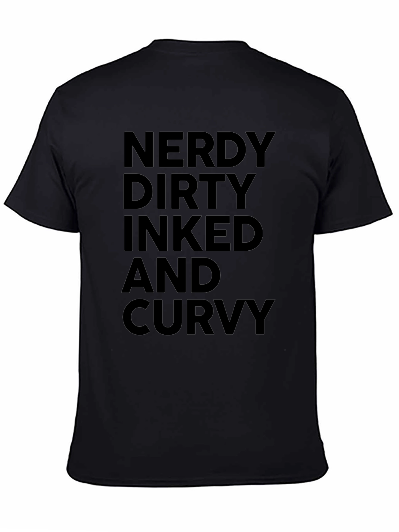 Nerdy Dirty Inked and Curvy Black T-Shirt