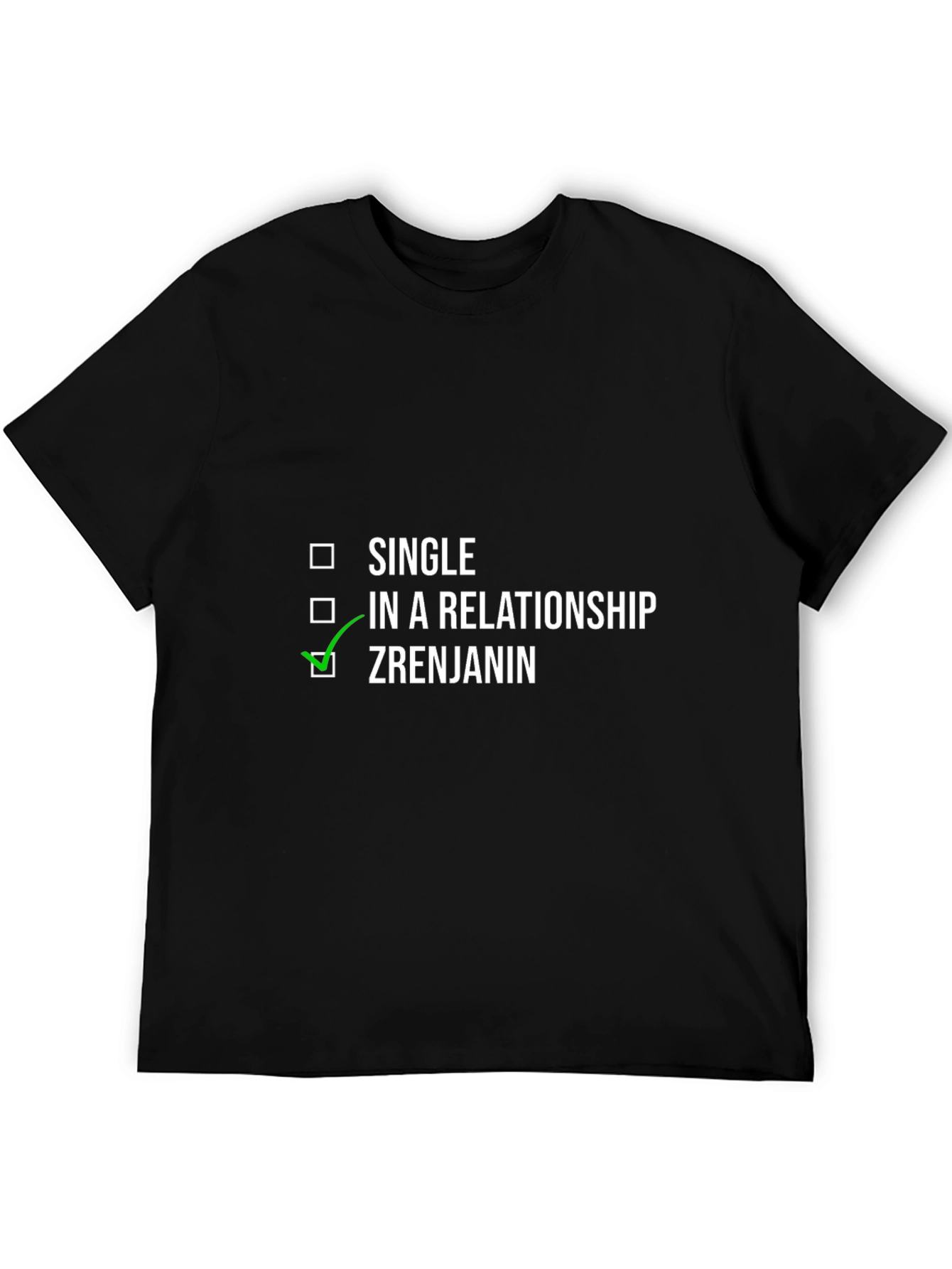 Zrenjanin T-Shirt - Single In Relationship Zrenjanin Checkbox