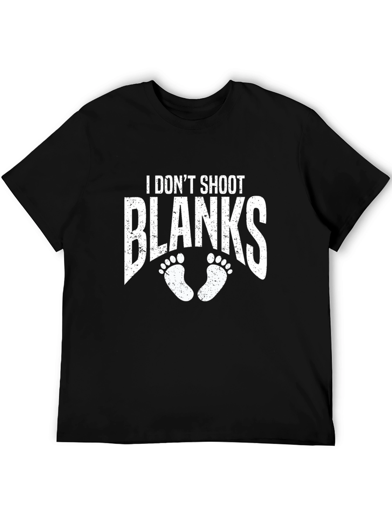 I Dont Shoot Blanks Graphic Tee