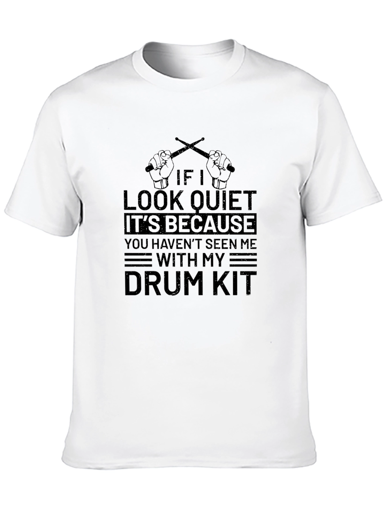 If I Look Quiet Drum Kit T-Shirt