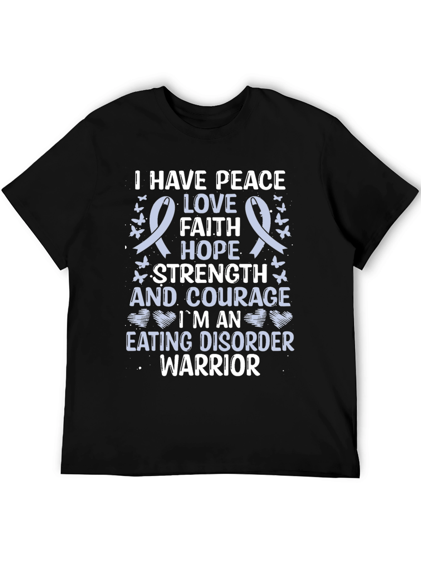 Eating Disorder Warrior T-Shirt: Peace Love Hope