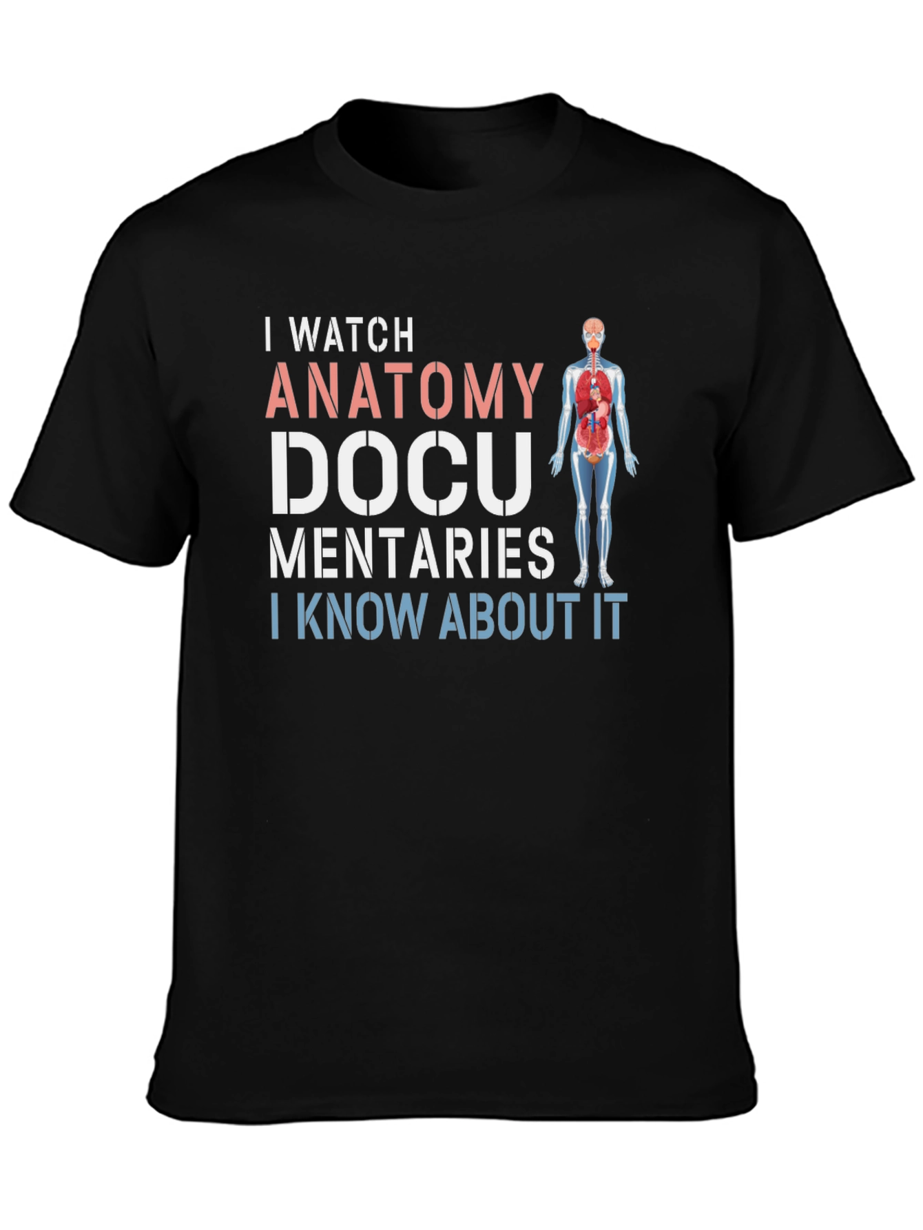 Anatomy Docu I Watch Humor Graphic T-Shirt