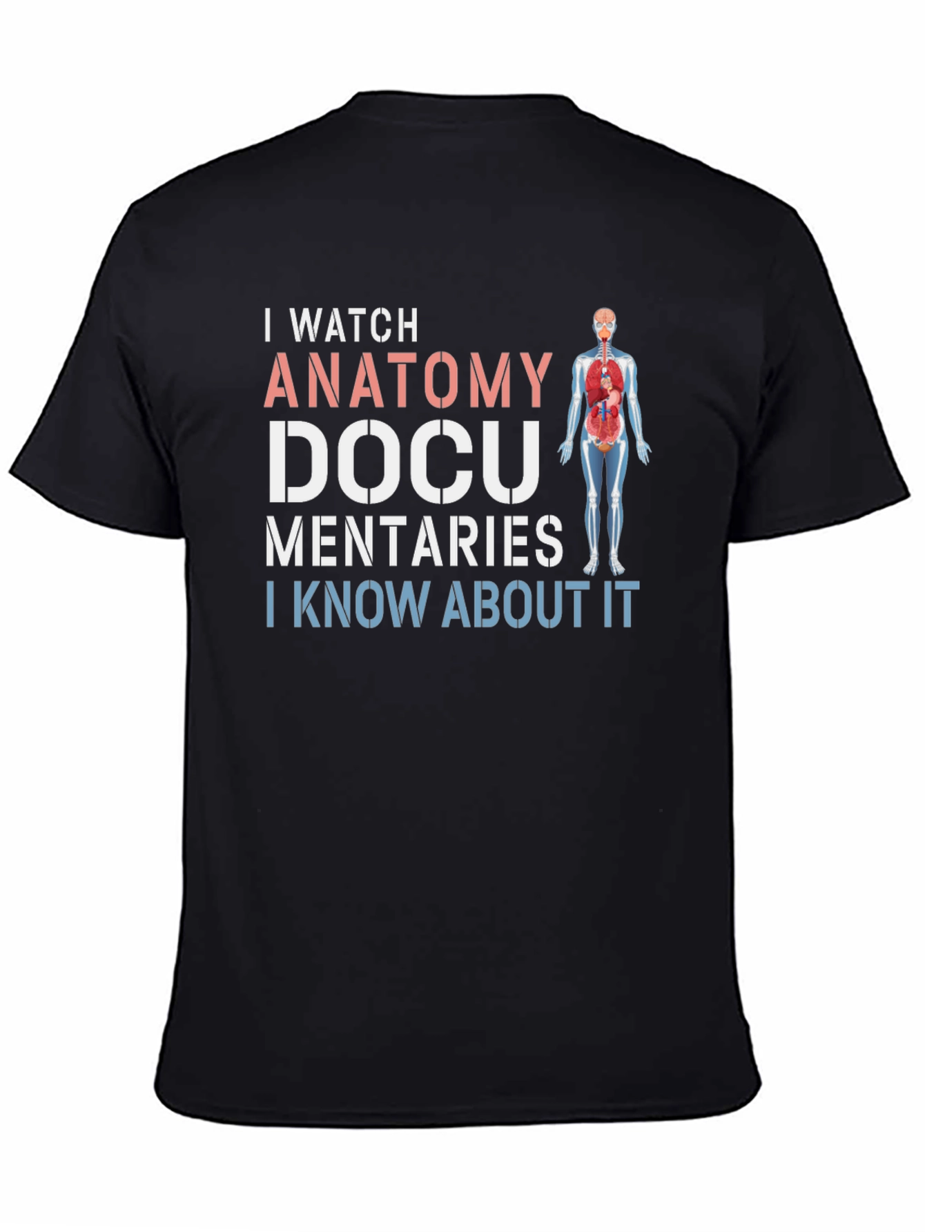 Anatomy Docu I Watch Humor Graphic T-Shirt