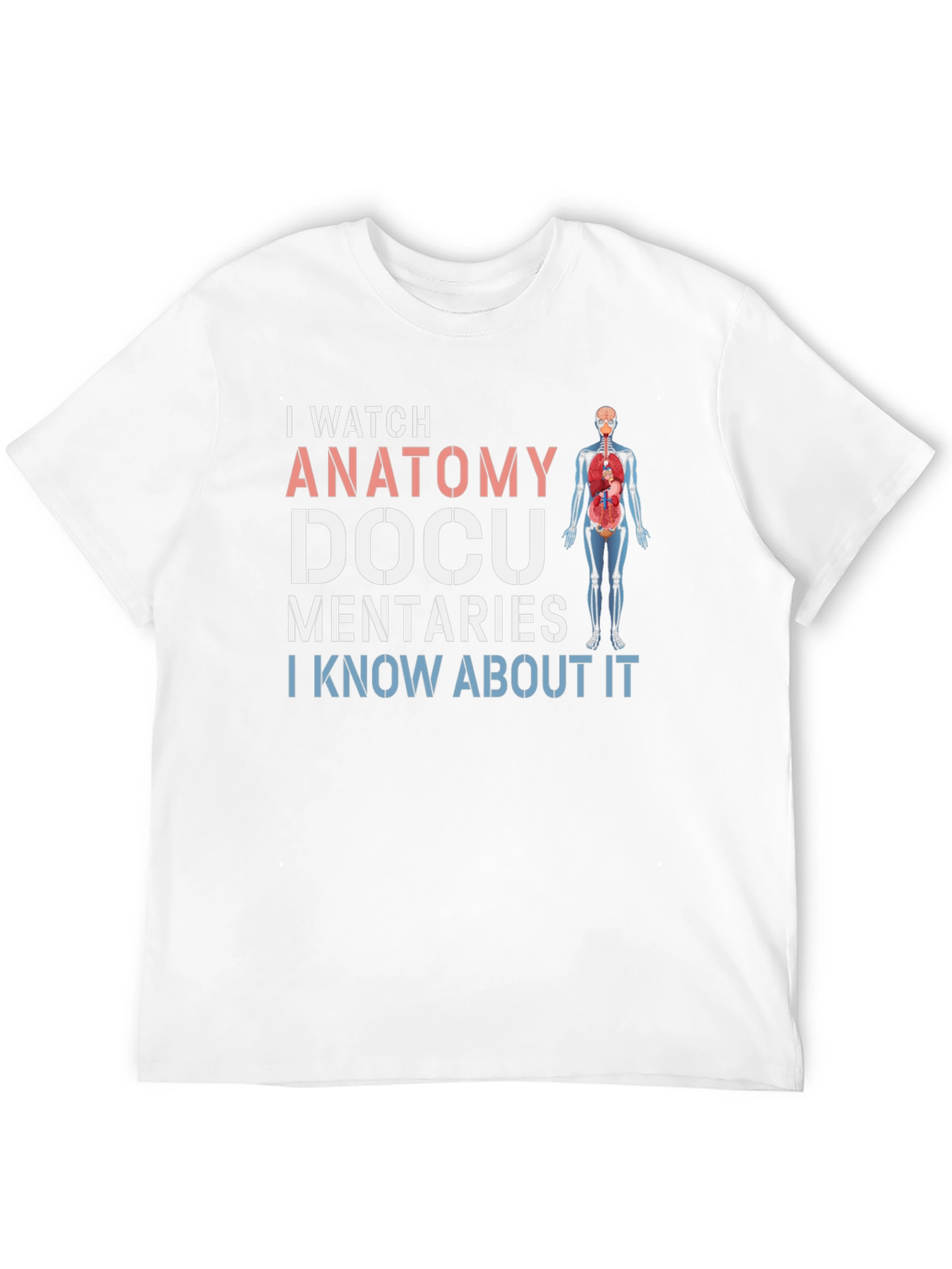 Anatomy Docu I Watch Humor Graphic T-Shirt