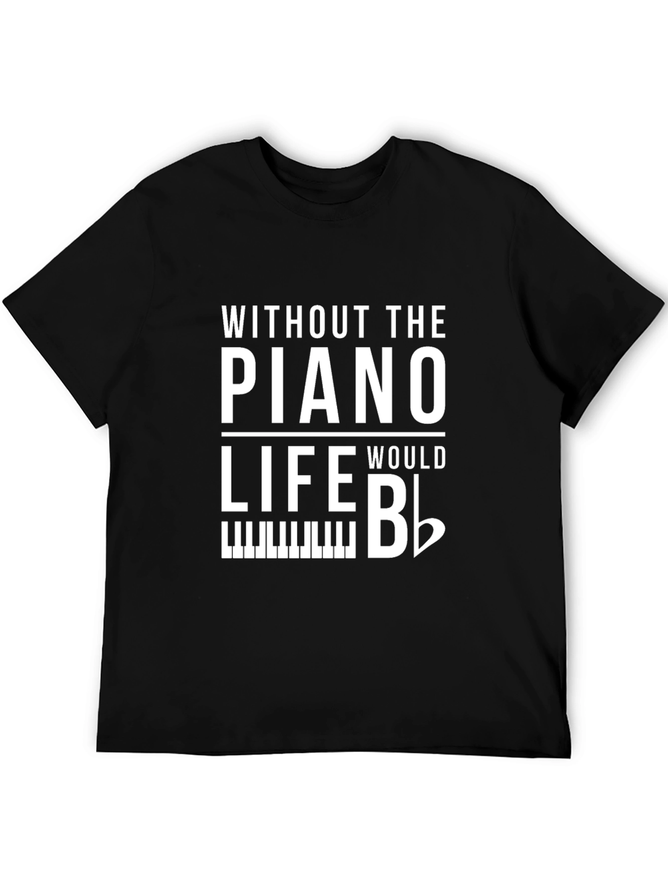 Piano Life Funny Music T-Shirt