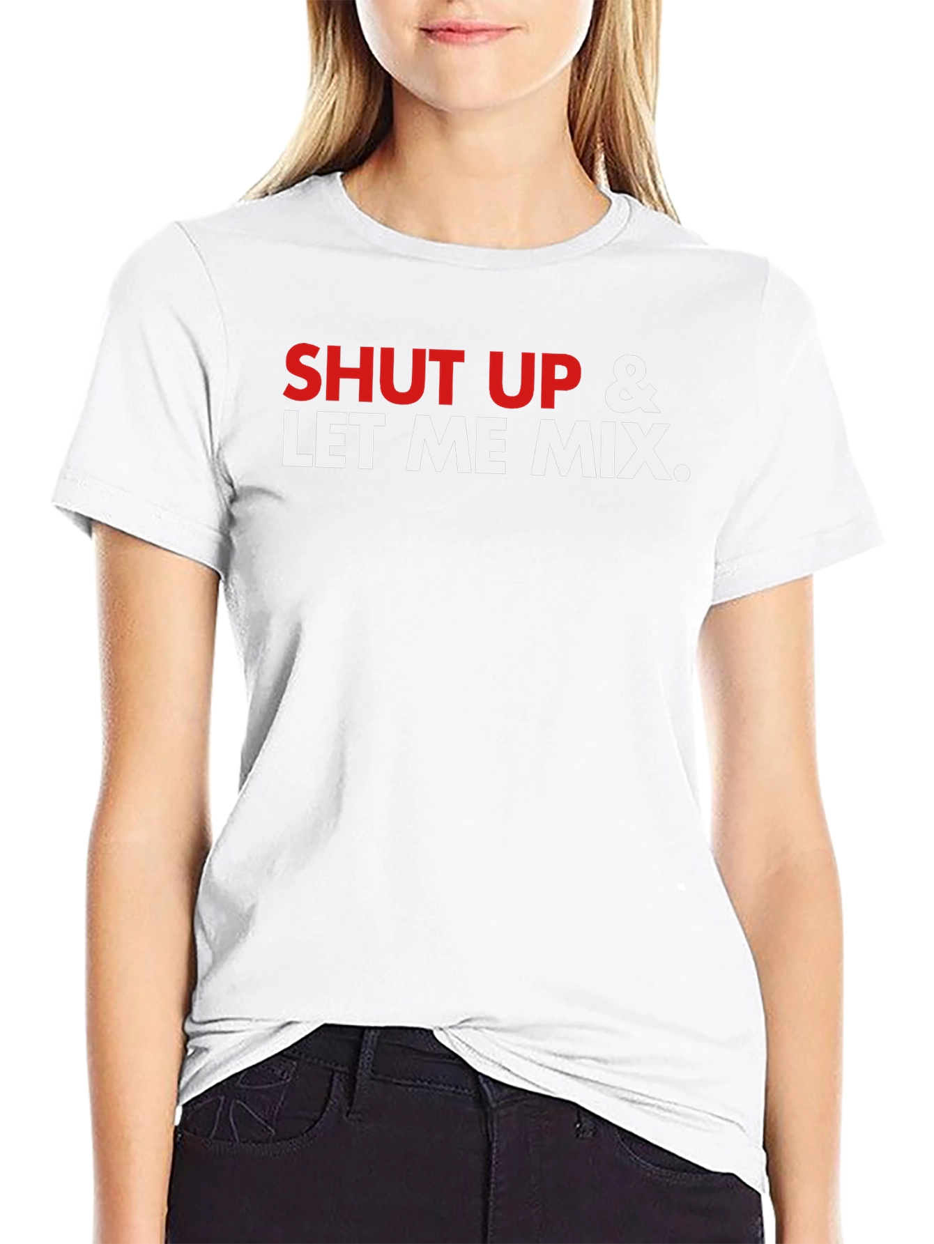 Shut Up & Let Me Mix Graphic T-Shirt