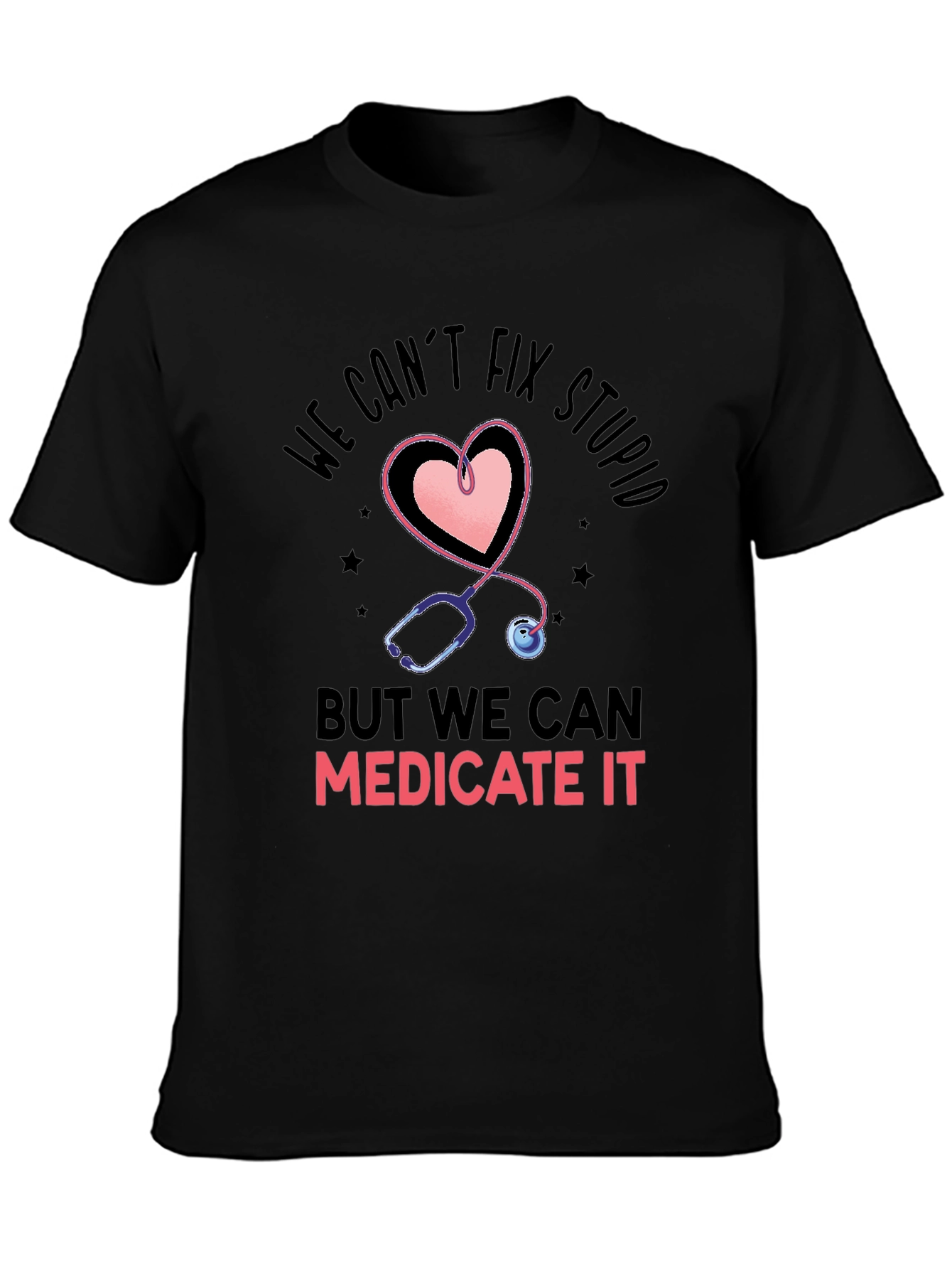 Funny Nurse T-Shirt - Cant Fix Stupid