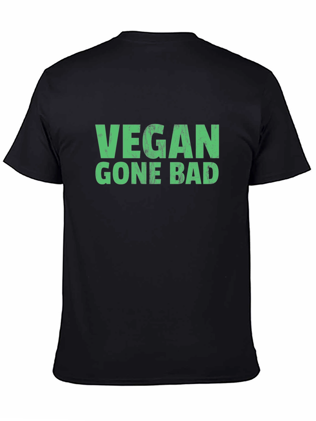 Vegan Gone Bad T-Shirt - Funny Statement Tee