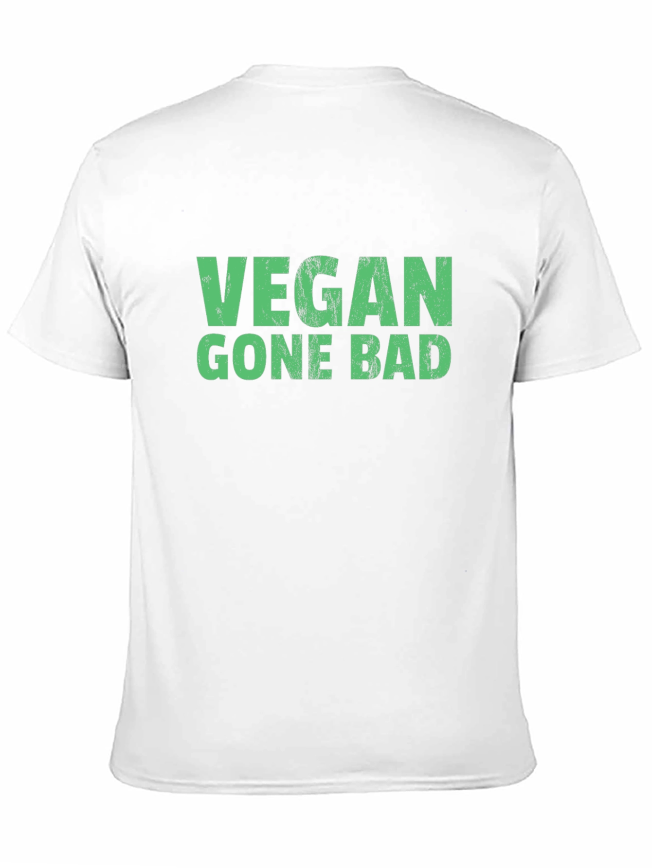 Vegan Gone Bad T-Shirt - Funny Statement Tee