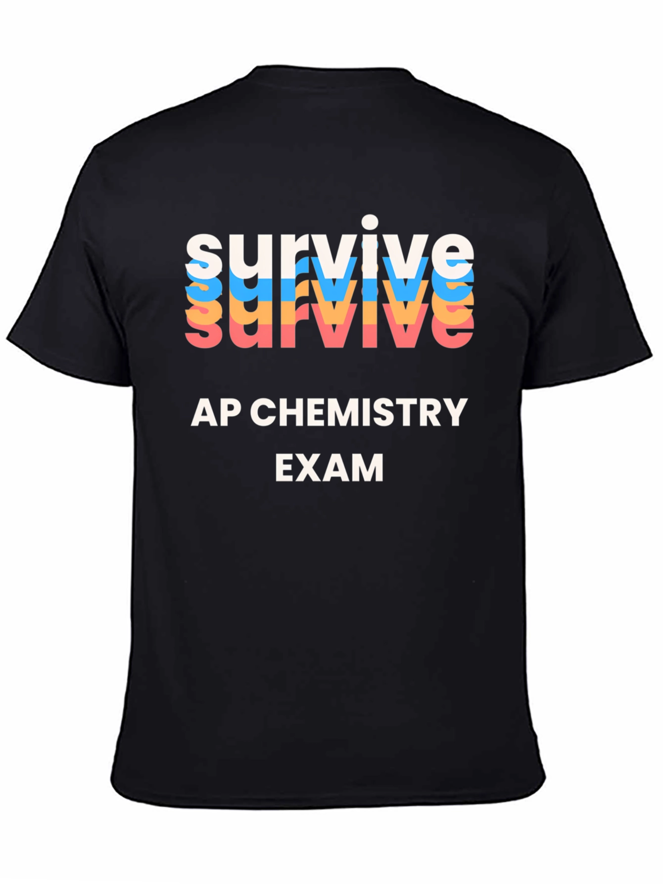 Survive AP Chemistry Exam Graphic T-Shirt