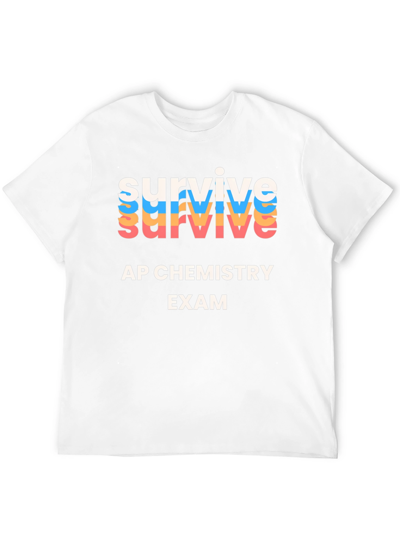 Survive AP Chemistry Exam Graphic T-Shirt