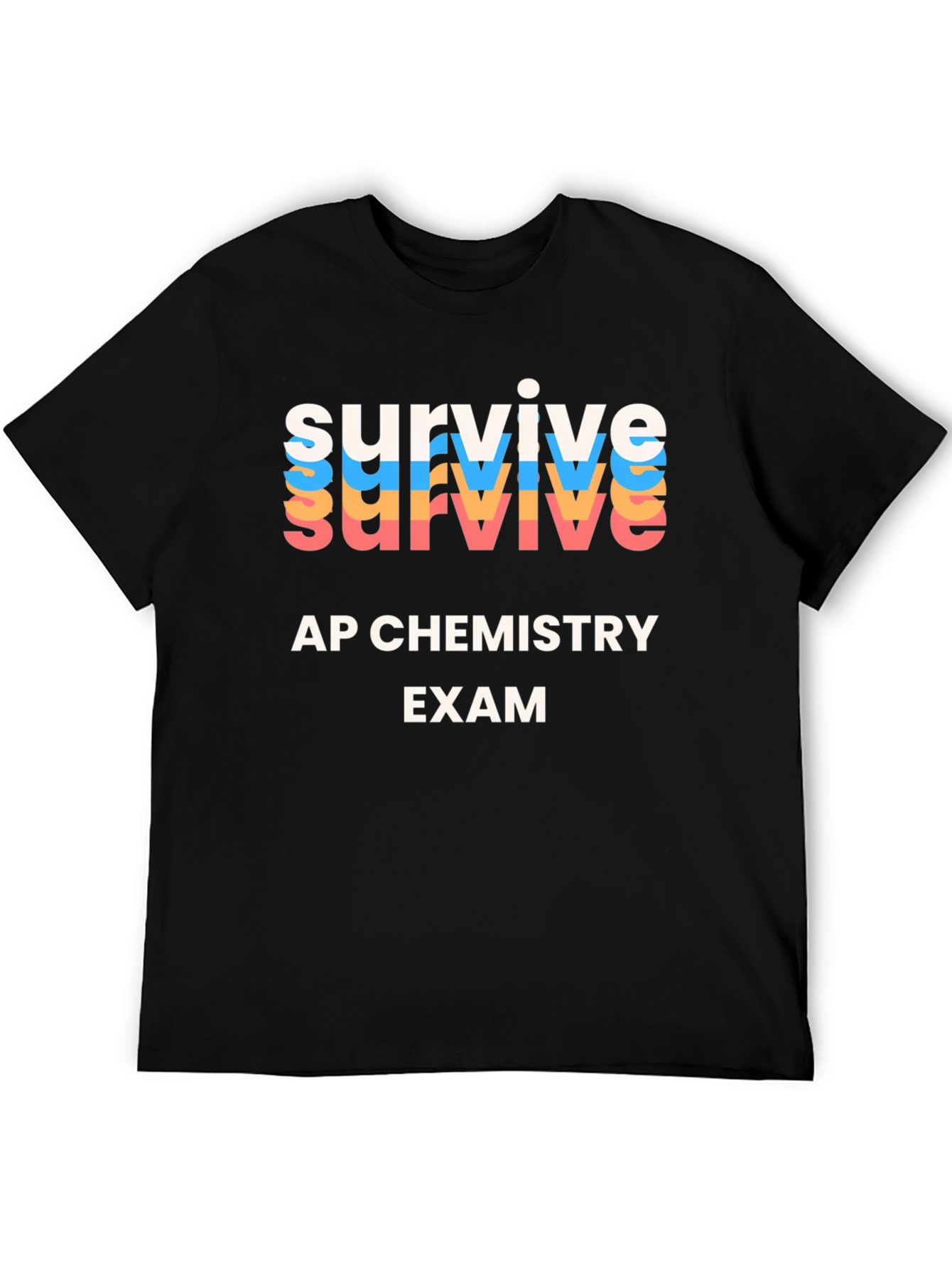 Survive AP Chemistry Exam Graphic T-Shirt