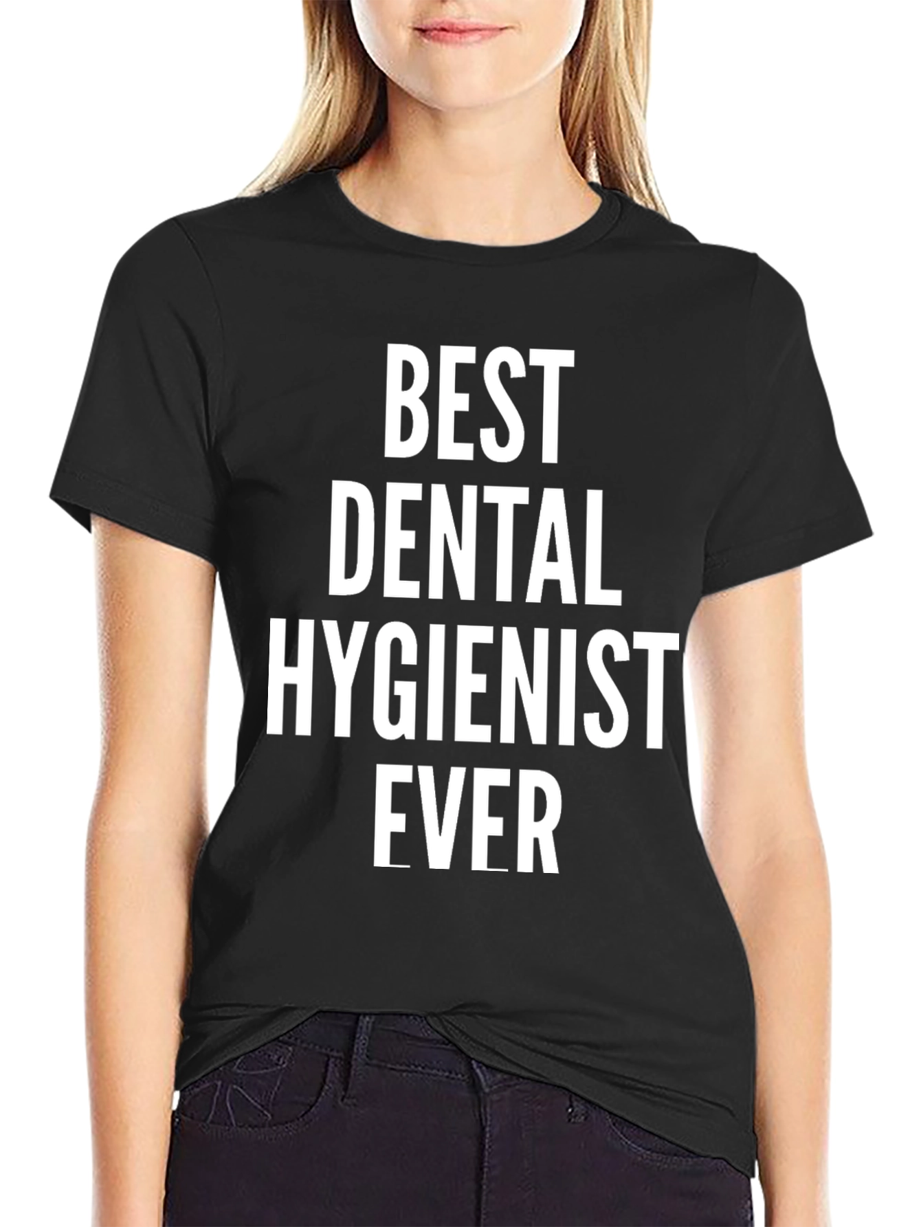 Best Dental Hygienist Ever T-Shirt