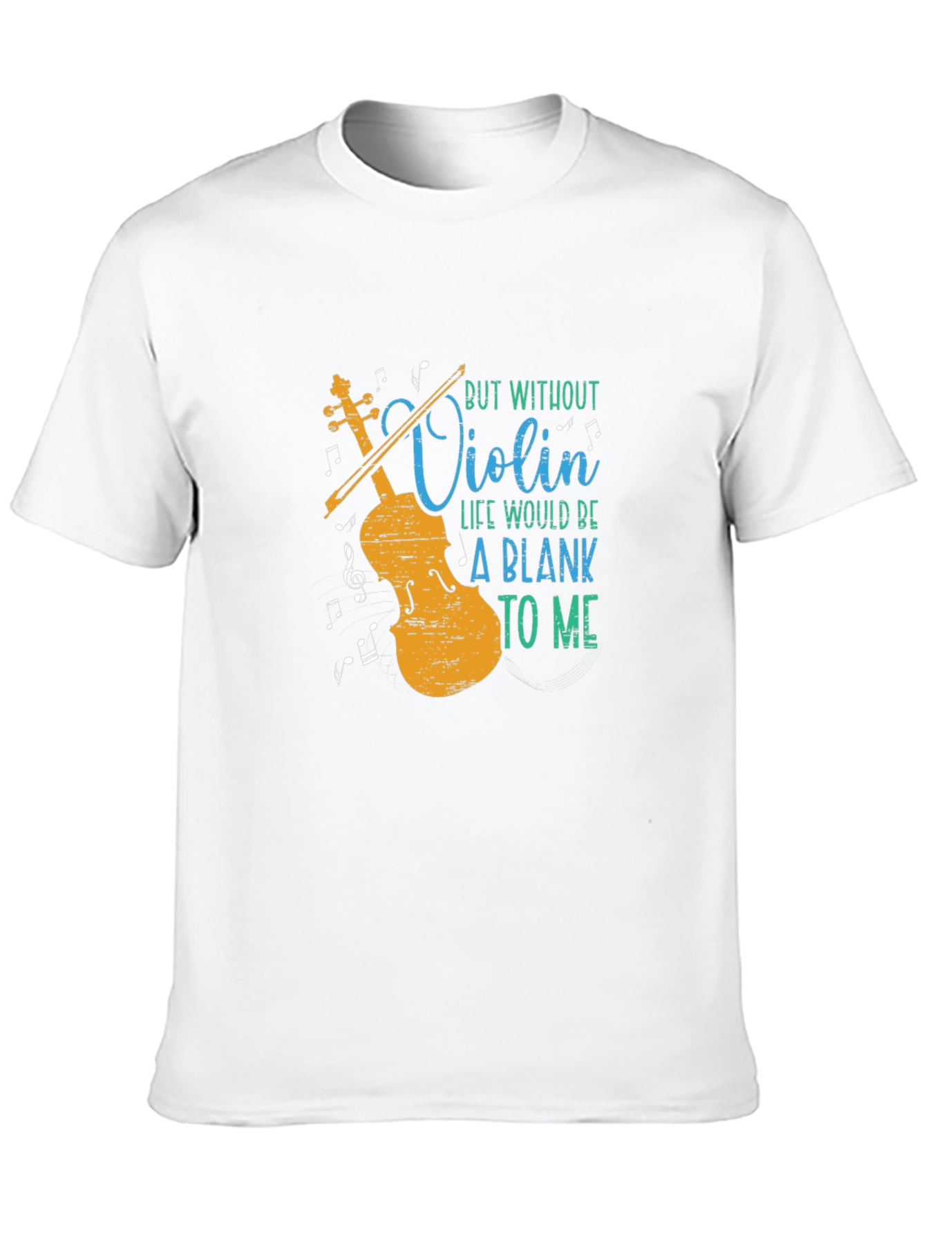 Violin Music Lover T-Shirt - Blank Without You