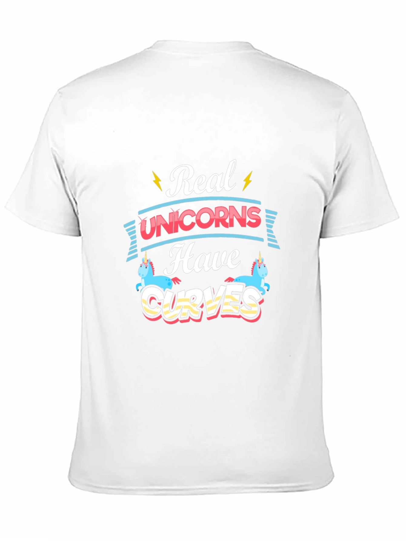 Real Unicorns Have Curves Graphic Tee