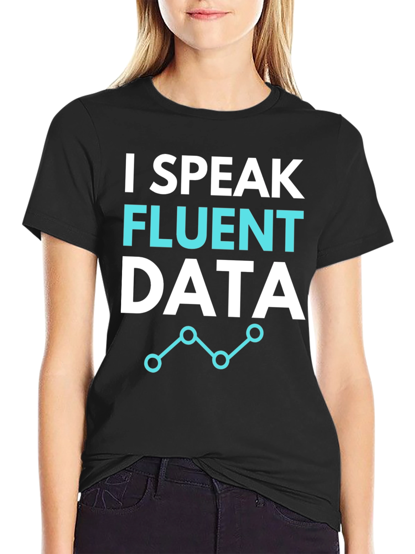 I Speak Fluent Data Graphic Tee